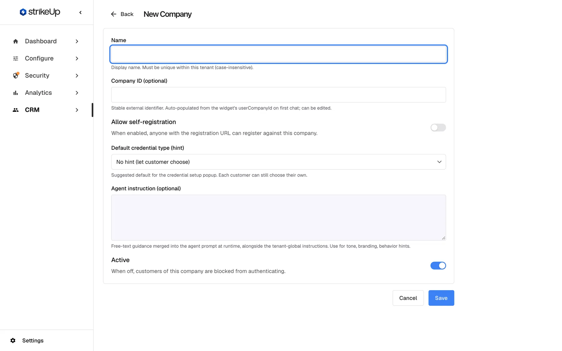The New Company form as it opens. The "Name" field at the top is highlighted and empty, with the hint that the name must be unique within this tenant, ignoring case. Below it are "Company ID (optional)", the "Allow self-registration" switch (off), "Default credential type (hint)" set to "No hint (let customer choose)", an empty "Agent instruction (optional)" box and the "Active" switch (on). Cancel and Save sit under the form.