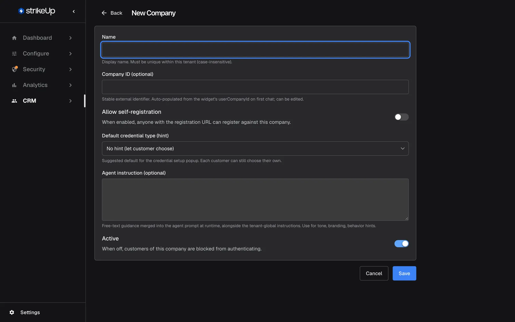 The New Company form as it opens. The "Name" field at the top is highlighted and empty, with the hint that the name must be unique within this tenant, ignoring case. Below it are "Company ID (optional)", the "Allow self-registration" switch (off), "Default credential type (hint)" set to "No hint (let customer choose)", an empty "Agent instruction (optional)" box and the "Active" switch (on). Cancel and Save sit under the form.