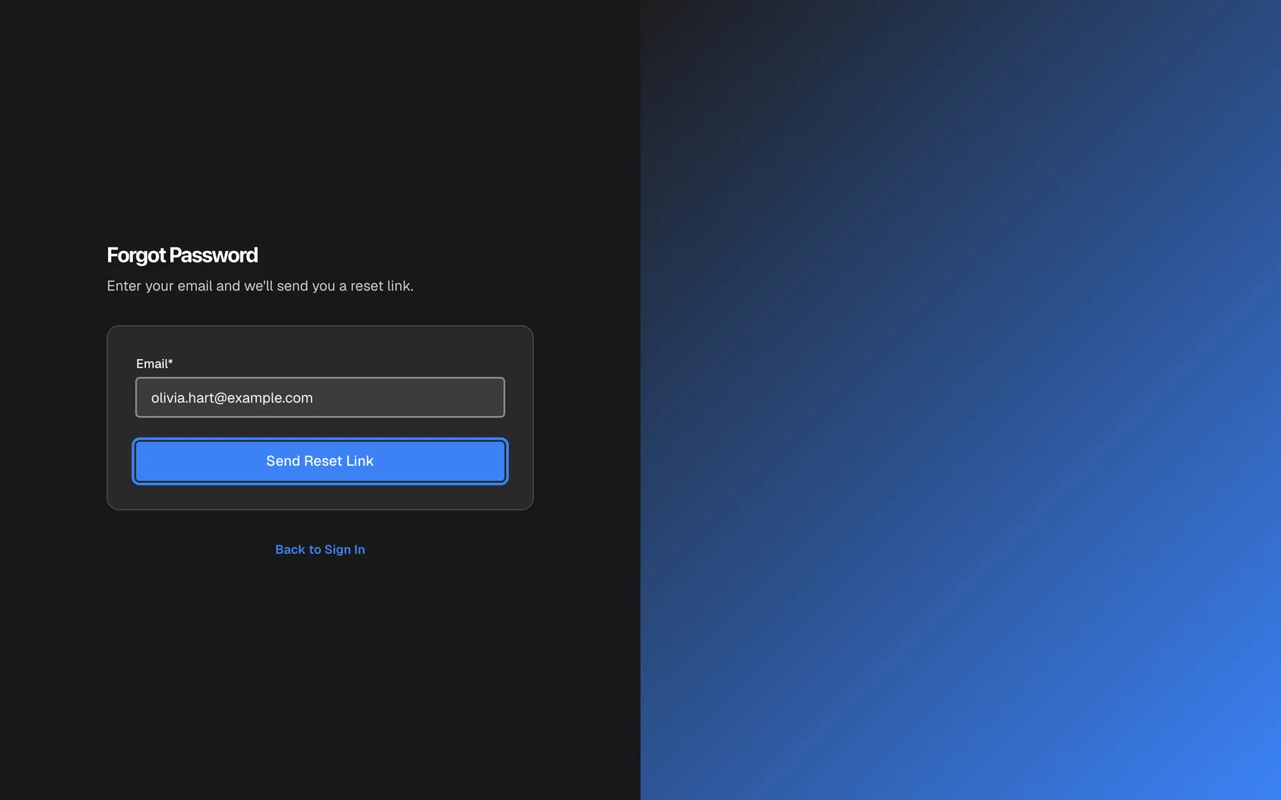 The "Forgot Password" page, reached from the "Forgot password?" link on the sign-in page. Under the heading, the line "Enter your email and we'll send you a reset link." introduces a card with one field, "Email*", which contains "olivia.hart@example.com". The full-width blue "Send Reset Link" button at the bottom of the card is highlighted; selecting it asks StrikeUp to email a reset link to that address. Below the card, the "Back to Sign In" link returns to the sign-in page.