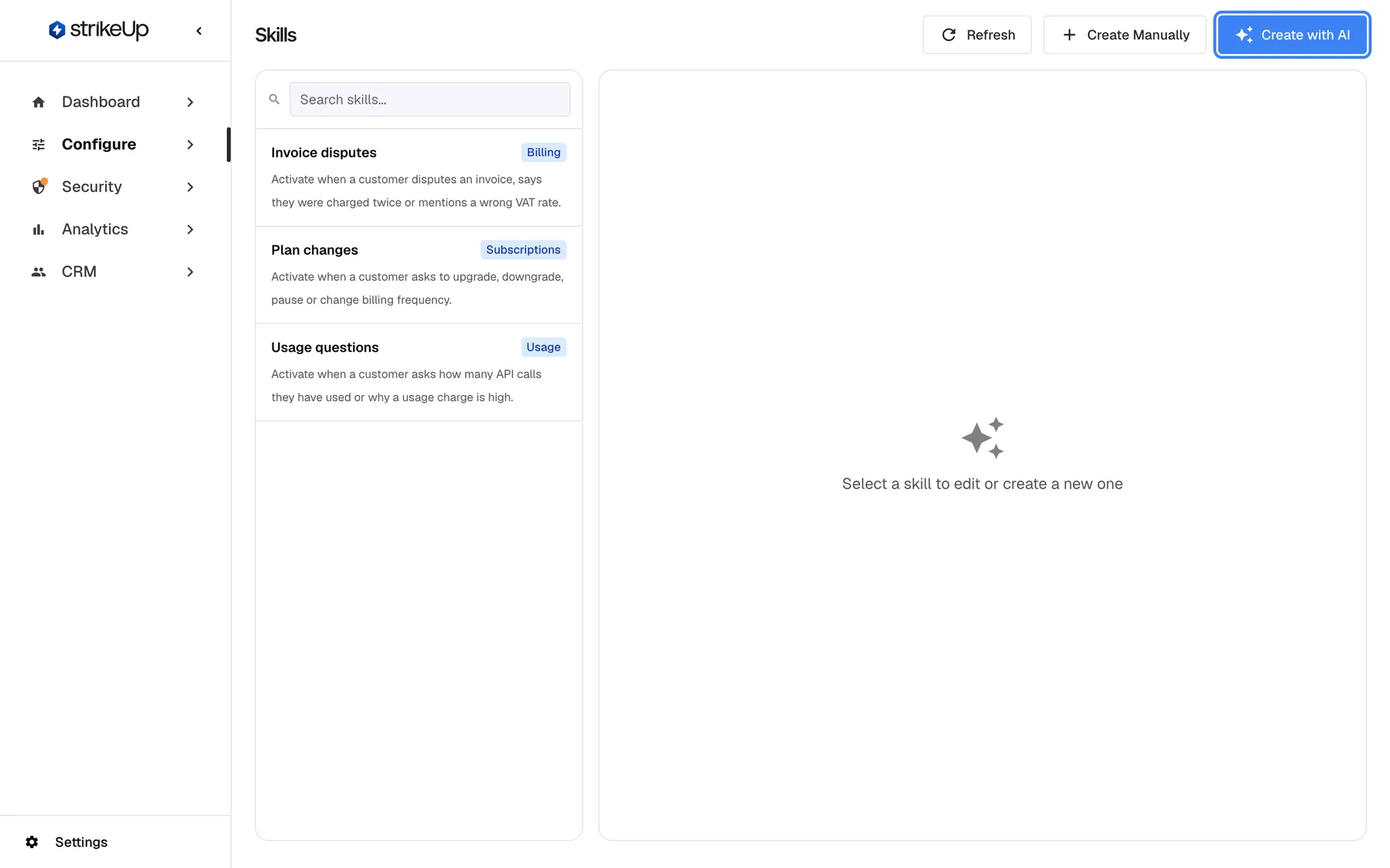 The Skills page in StrikeUp. Above the list on the left is the search box "Search skills..."; the list shows three skills, each with its trigger sentence and a category badge: "Invoice disputes" (Billing), "Plan changes" (Subscriptions) and "Usage questions" (Usage). The right panel reads "Select a skill to edit or create a new one". At the top right, next to "Refresh" and "Create Manually", the blue "Create with AI" button is highlighted; it opens a chat in which an assistant asks questions and then writes the skill for you.
