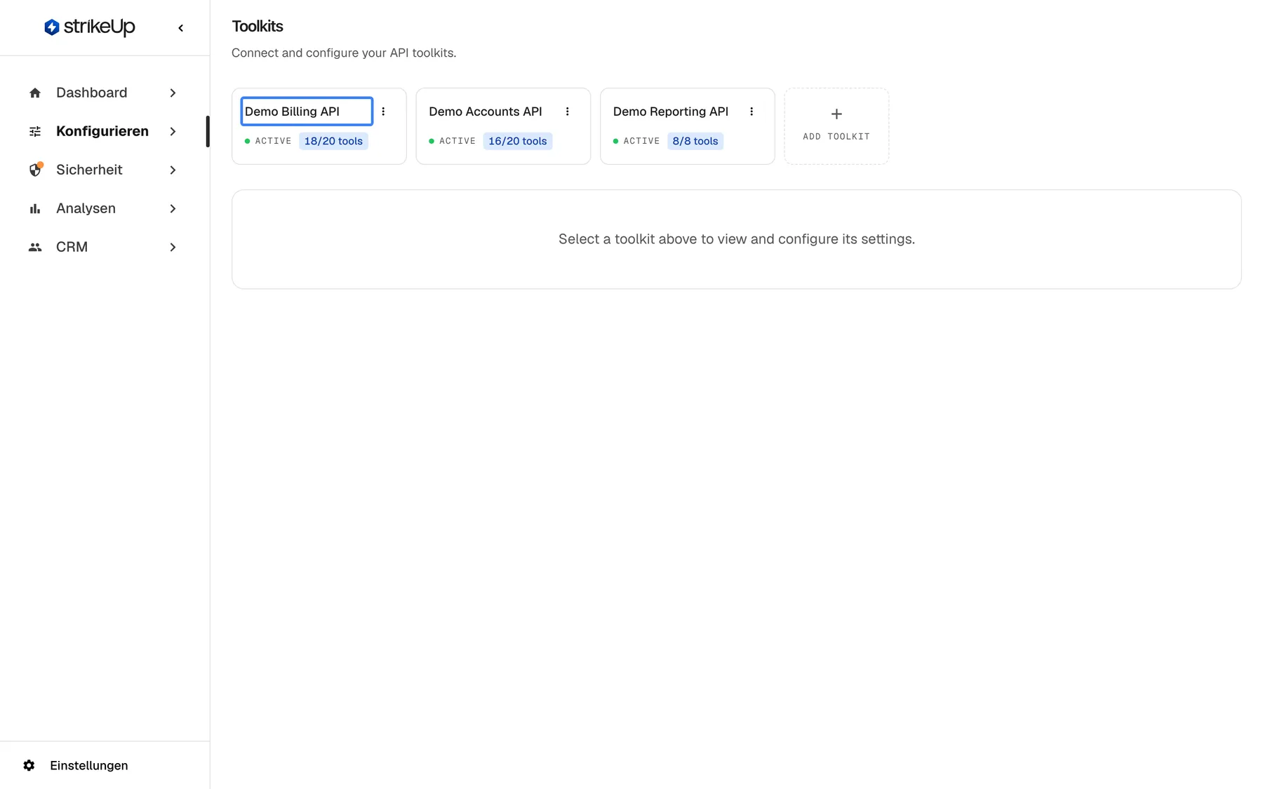 Die Seite Toolkits unter Konfigurieren beim Öffnen. Überschrift und Untertitel erscheinen auf Englisch ("Toolkits", "Connect and configure your API toolkits."). Darunter eine Reihe Toolkit-Karten: "Demo Billing API" (ACTIVE, 18/20 tools), "Demo Accounts API" (ACTIVE, 16/20 tools) und "Demo Reporting API" (ACTIVE, 8/8 tools), gefolgt von der gestrichelten Karte "Add toolkit". Die erste Karte, "Demo Billing API", ist hervorgehoben. Unter den Karten steht auf Englisch "Select a toolkit above to view and configure its settings." Ein Klick auf eine Karte öffnet Details, Autorisierung und Tools dieses Toolkits.