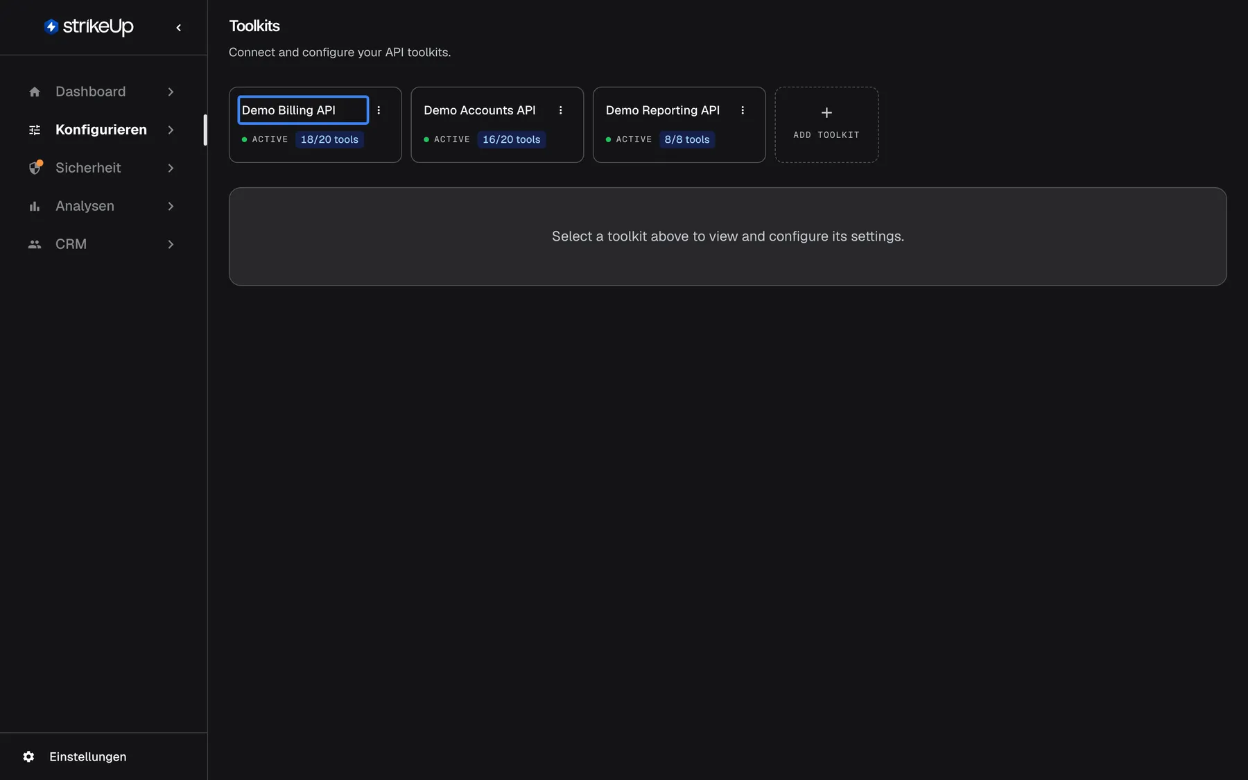 Die Seite Toolkits unter Konfigurieren beim Öffnen. Überschrift und Untertitel erscheinen auf Englisch ("Toolkits", "Connect and configure your API toolkits."). Darunter eine Reihe Toolkit-Karten: "Demo Billing API" (ACTIVE, 18/20 tools), "Demo Accounts API" (ACTIVE, 16/20 tools) und "Demo Reporting API" (ACTIVE, 8/8 tools), gefolgt von der gestrichelten Karte "Add toolkit". Die erste Karte, "Demo Billing API", ist hervorgehoben. Unter den Karten steht auf Englisch "Select a toolkit above to view and configure its settings." Ein Klick auf eine Karte öffnet Details, Autorisierung und Tools dieses Toolkits.