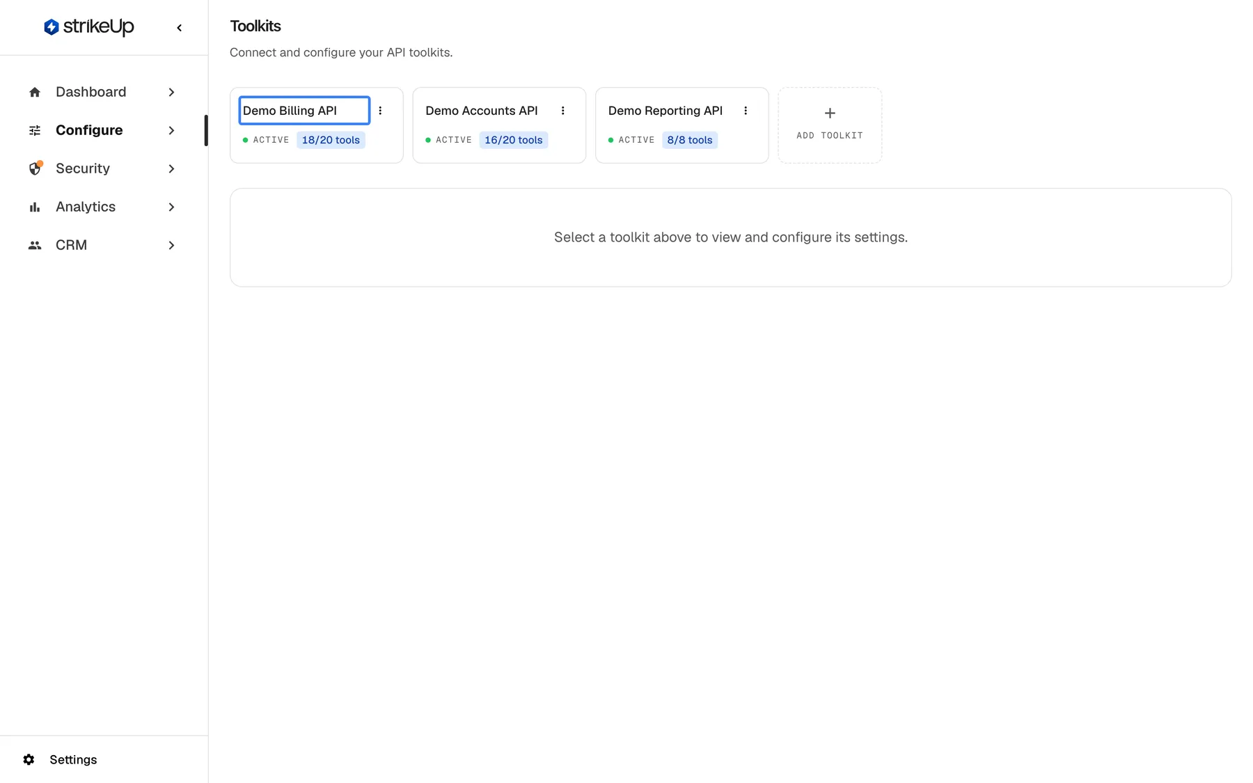 The Toolkits page under Configure, as it opens. The heading "Toolkits" and the line "Connect and configure your API toolkits." sit above a row of toolkit cards: "Demo Billing API" (ACTIVE, 18/20 tools), "Demo Accounts API" (ACTIVE, 16/20 tools) and "Demo Reporting API" (ACTIVE, 8/8 tools), followed by a dashed "Add toolkit" card. The first card, "Demo Billing API", is highlighted. Below the cards a panel reads "Select a toolkit above to view and configure its settings." Selecting a card opens that toolkit's details, authorization and tools.
