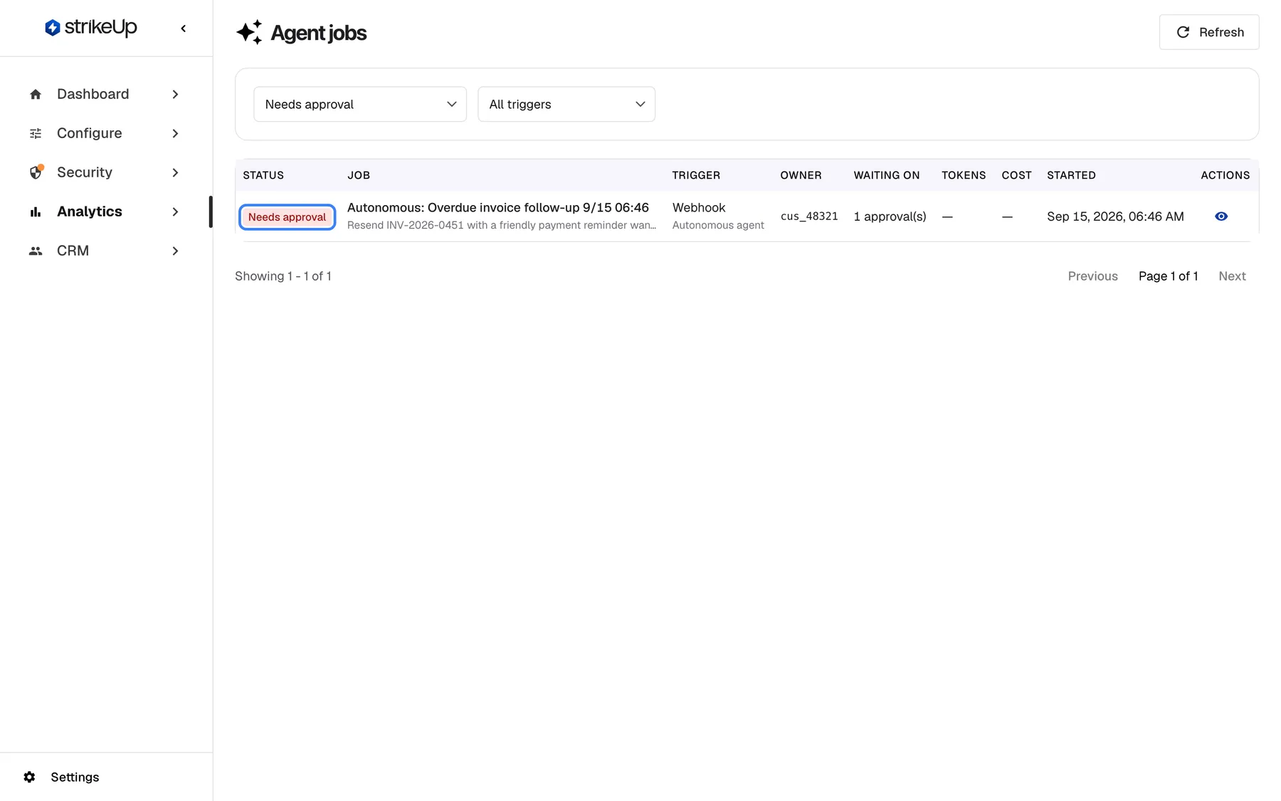 The Agent jobs page filtered to "Needs approval". One job remains: "Autonomous: Overdue invoice follow-up 9/15 06:46", triggered by webhook from an autonomous agent, with the highlighted red status badge "Needs approval" and the summary "Resend INV-2026-0451 with a friendly payment reminder wants to use resendInvoice". The "Waiting on" column reads "1 approval(s)". Tokens and cost stay empty until the job finishes. The customer decides the approval in their portal; there is no approve button here.