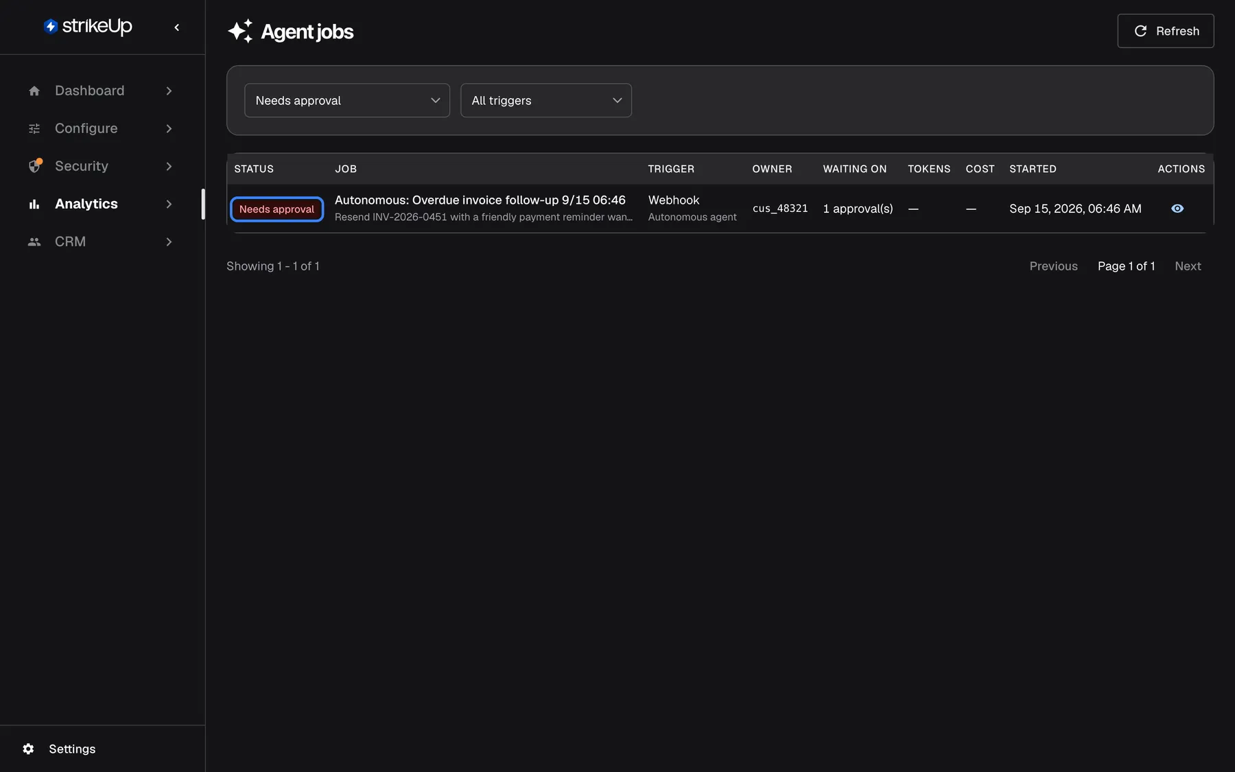 The Agent jobs page filtered to "Needs approval". One job remains: "Autonomous: Overdue invoice follow-up 9/15 06:46", triggered by webhook from an autonomous agent, with the highlighted red status badge "Needs approval" and the summary "Resend INV-2026-0451 with a friendly payment reminder wants to use resendInvoice". The "Waiting on" column reads "1 approval(s)". Tokens and cost stay empty until the job finishes. The customer decides the approval in their portal; there is no approve button here.