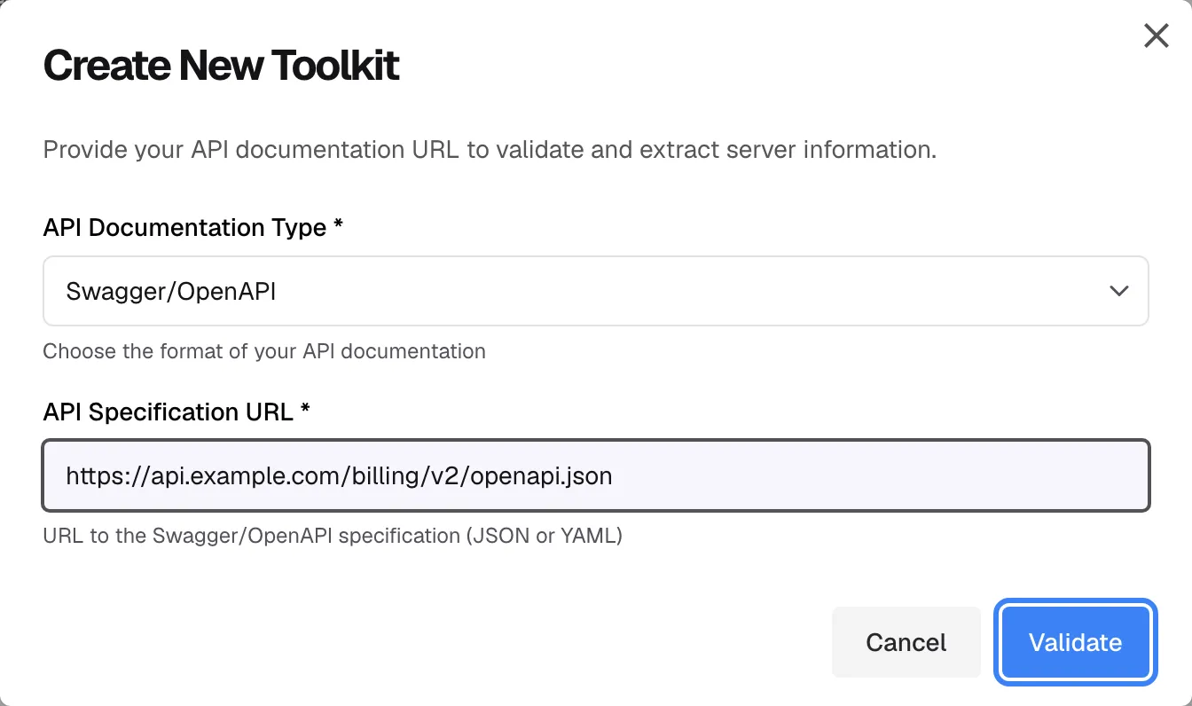 The "Create New Toolkit" dialog, first step. Under the line "Provide your API documentation URL to validate and extract server information." the field "API Documentation Type *" shows "Swagger/OpenAPI" with the hint "Choose the format of your API documentation", and the field "API Specification URL *" contains "https://api.example.com/billing/v2/openapi.json" with the hint "URL to the Swagger/OpenAPI specification (JSON or YAML)". At the bottom right, next to "Cancel", the blue "Validate" button is highlighted. Selecting it checks the specification and fills in the toolkit name and description.