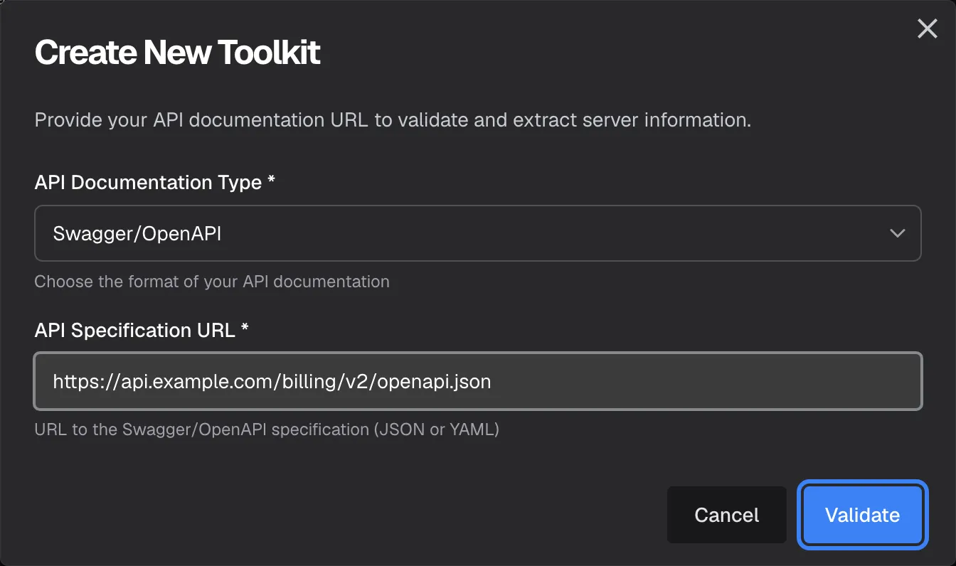 The "Create New Toolkit" dialog, first step. Under the line "Provide your API documentation URL to validate and extract server information." the field "API Documentation Type *" shows "Swagger/OpenAPI" with the hint "Choose the format of your API documentation", and the field "API Specification URL *" contains "https://api.example.com/billing/v2/openapi.json" with the hint "URL to the Swagger/OpenAPI specification (JSON or YAML)". At the bottom right, next to "Cancel", the blue "Validate" button is highlighted. Selecting it checks the specification and fills in the toolkit name and description.
