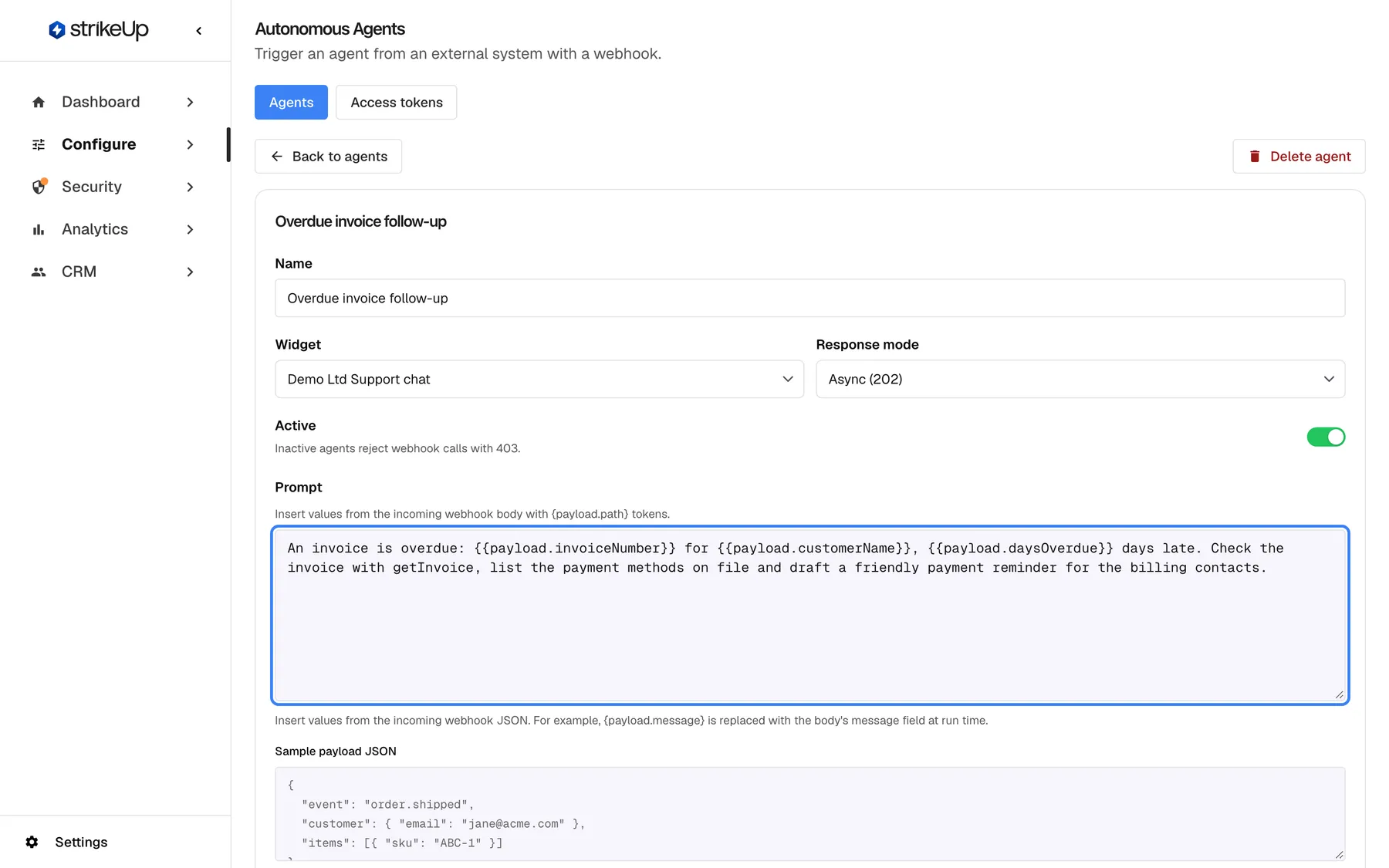 The editor of "Overdue invoice follow-up". The form shows Widget "Demo Ltd Support chat", Response mode "Async (202)", the Active switch on and the highlighted Prompt: "An invoice is overdue: {{payload.invoiceNumber}} for {{payload.customerName}}, {{payload.daysOverdue}} days late. Check the invoice with getInvoice, list the payment methods on file and draft a friendly payment reminder for the billing contacts." Each {{payload…}} variable is filled from the JSON body of the webhook call.