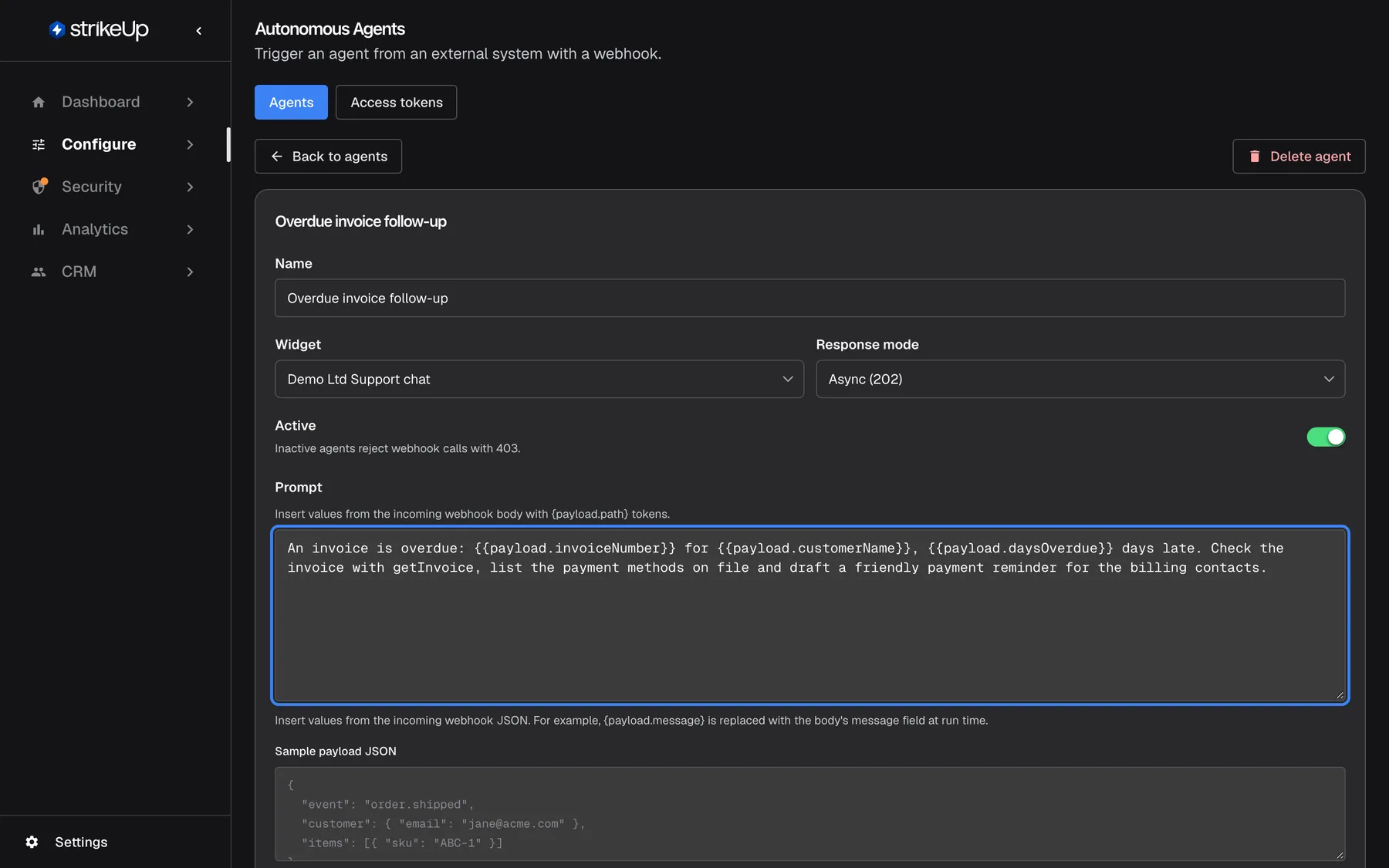 The editor of "Overdue invoice follow-up". The form shows Widget "Demo Ltd Support chat", Response mode "Async (202)", the Active switch on and the highlighted Prompt: "An invoice is overdue: {{payload.invoiceNumber}} for {{payload.customerName}}, {{payload.daysOverdue}} days late. Check the invoice with getInvoice, list the payment methods on file and draft a friendly payment reminder for the billing contacts." Each {{payload…}} variable is filled from the JSON body of the webhook call.