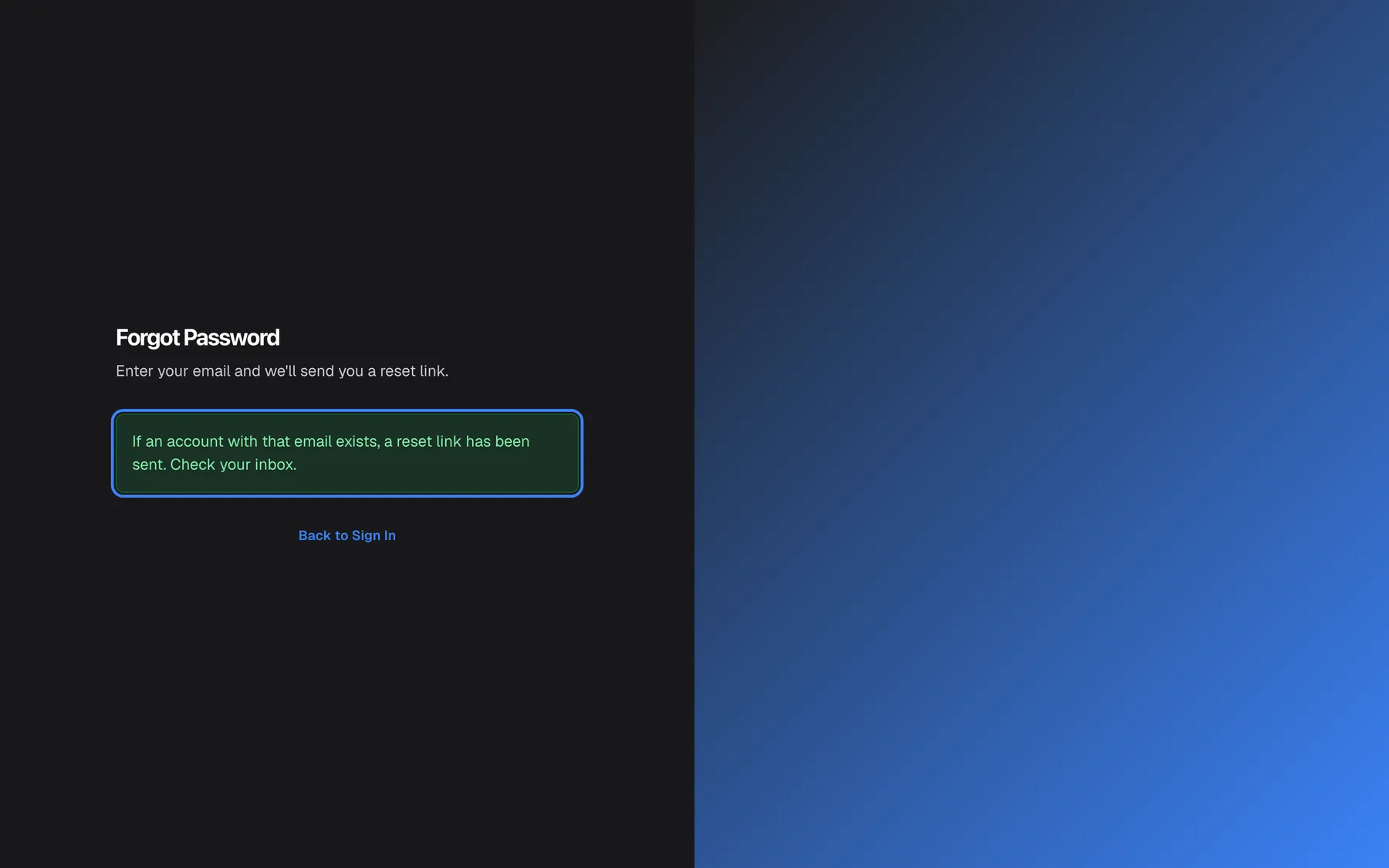 The "Forgot Password" page after "Send Reset Link" was selected. The form card is gone and a green box is highlighted under the subtitle; it reads "If an account with that email exists, a reset link has been sent. Check your inbox.". The message is the same whether or not the address belongs to an account, so it does not reveal who uses StrikeUp. The "Back to Sign In" link is still shown below the box. The link in the email works for one hour.