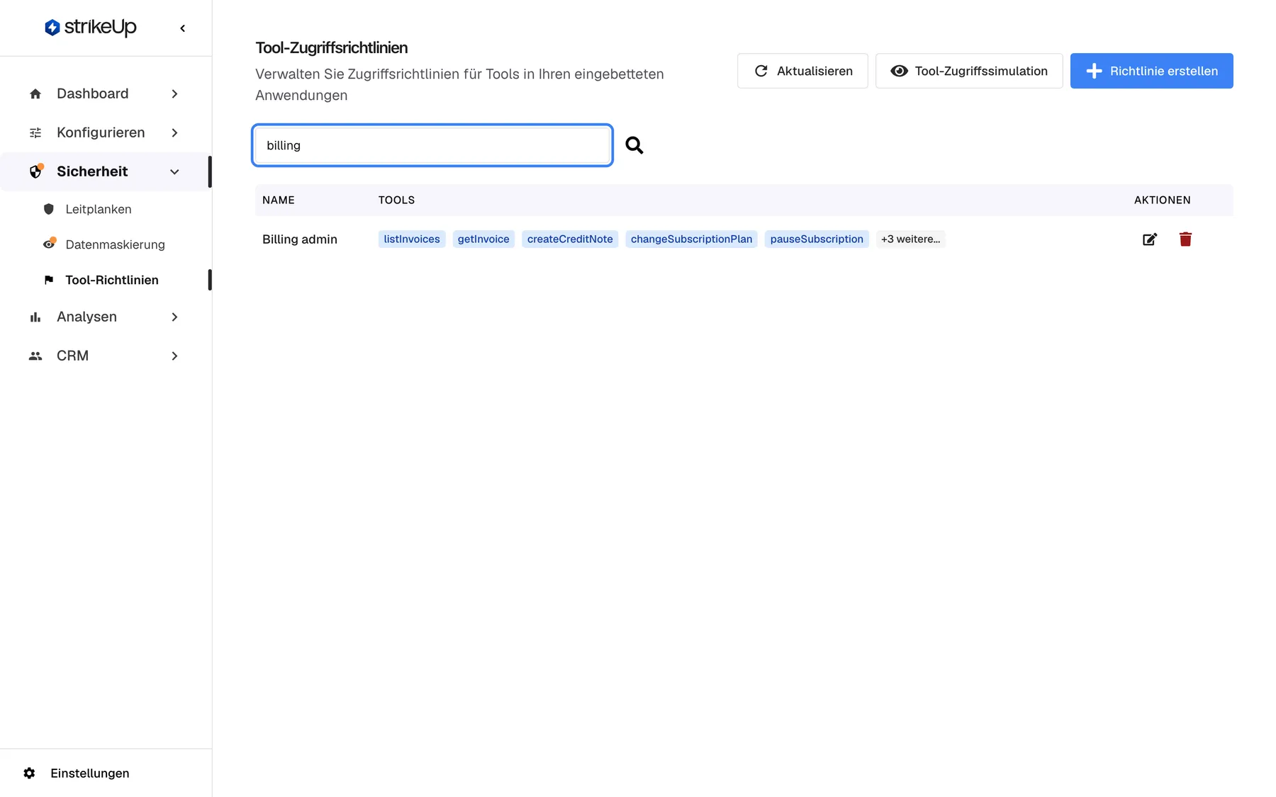 Die Seite „Tool-Zugriffsrichtlinien“ mit „billing“ im hervorgehobenen Feld „Nach Name suchen...“. Die Tabelle zeigt jetzt nur noch die Richtlinie „Billing admin“ mit den Tools listInvoices, getInvoice, createCreditNote, changeSubscriptionPlan, pauseSubscription und „+3 weitere...“ sowie Symbolen zum Bearbeiten und Löschen. Die Suche prüft nur Richtliniennamen, keine Schlüssel oder Tool-Namen, und filtert schon während der Eingabe.