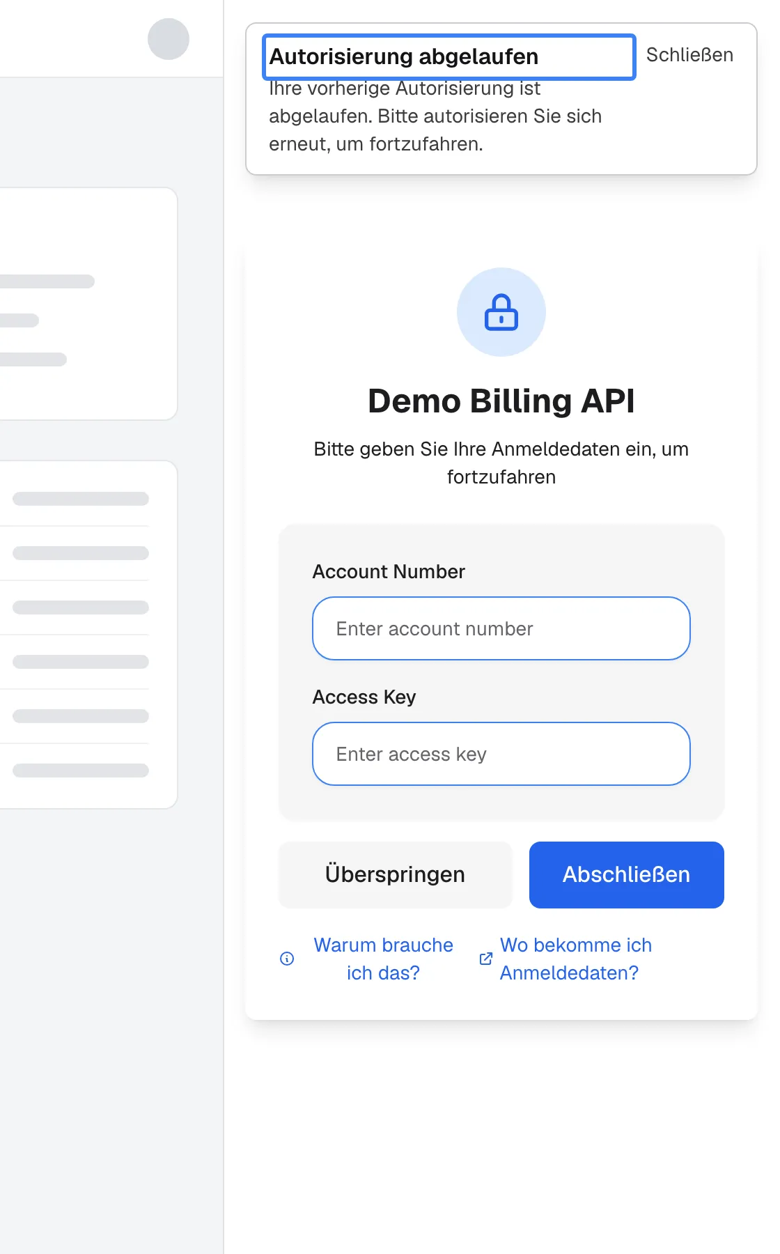 Das Widget-Panel, nachdem die gespeicherten Zugangsdaten für ein Toolkit nicht mehr funktionierten. Ein Hinweis oben mit der hervorgehobenen Überschrift "Autorisierung abgelaufen" und dem Link "Schließen" meldet, dass die vorherige Autorisierung abgelaufen ist, und bittet, sich erneut zu autorisieren. Darunter fragt das Formular für "Demo Billing API" erneut "Account Number" und "Access Key" ab, mit "Überspringen" und "Abschließen" sowie den Links "Warum brauche ich das?" und "Wo bekomme ich Anmeldedaten?".