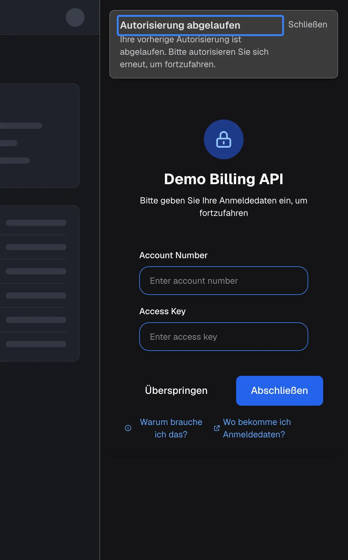 Das Widget-Panel, nachdem die gespeicherten Zugangsdaten für ein Toolkit nicht mehr funktionierten. Ein Hinweis oben mit der hervorgehobenen Überschrift "Autorisierung abgelaufen" und dem Link "Schließen" meldet, dass die vorherige Autorisierung abgelaufen ist, und bittet, sich erneut zu autorisieren. Darunter fragt das Formular für "Demo Billing API" erneut "Account Number" und "Access Key" ab, mit "Überspringen" und "Abschließen" sowie den Links "Warum brauche ich das?" und "Wo bekomme ich Anmeldedaten?".