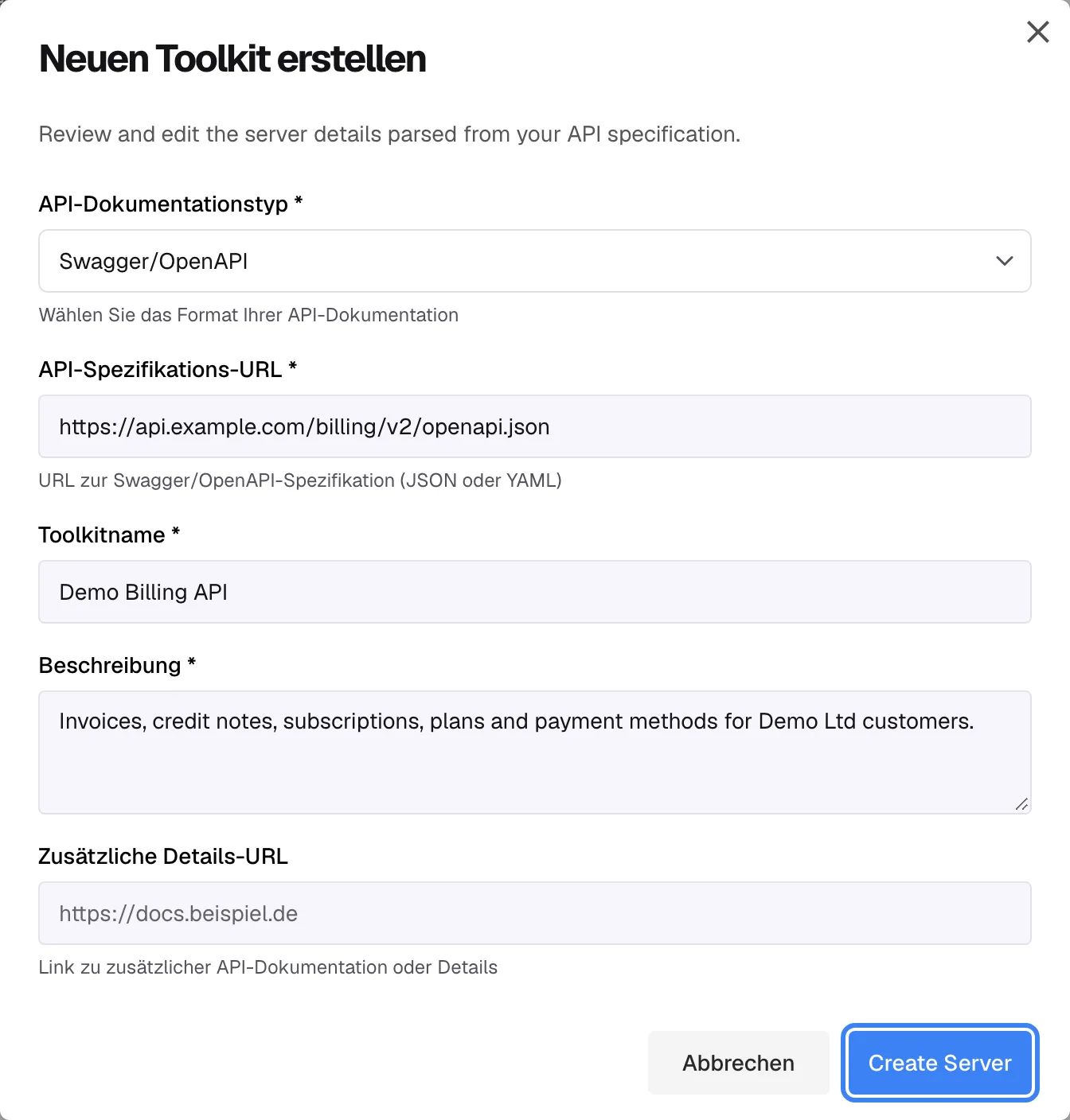 Der Dialog "Neuen Toolkit erstellen" nach erfolgreicher Prüfung. Der englische Hinweis lautet jetzt "Review and edit the server details parsed from your API specification." Unter "API-Dokumentationstyp *" (Swagger/OpenAPI) und "API-Spezifikations-URL *" erscheinen drei neue Felder: "Toolkitname *" mit "Demo Billing API", "Beschreibung *" mit der Beschreibung aus der Spezifikation und das optionale Feld "Zusätzliche Details-URL". Unten rechts, neben "Abbrechen", ist die blaue, englisch beschriftete Schaltfläche "Create Server" hervorgehoben. Ein Klick darauf speichert das Toolkit und startet die Erzeugung seiner Tools.