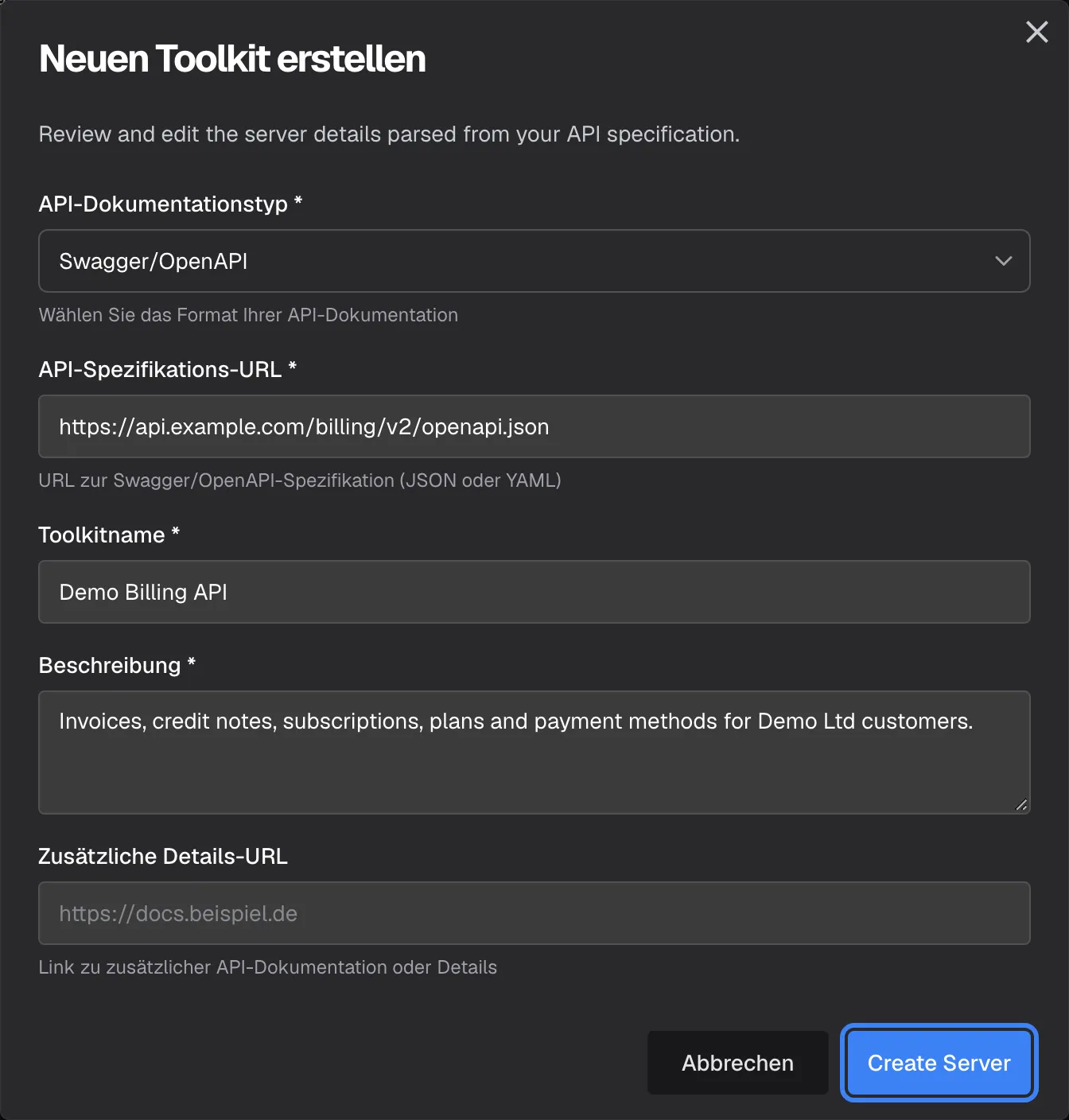 Der Dialog "Neuen Toolkit erstellen" nach erfolgreicher Prüfung. Der englische Hinweis lautet jetzt "Review and edit the server details parsed from your API specification." Unter "API-Dokumentationstyp *" (Swagger/OpenAPI) und "API-Spezifikations-URL *" erscheinen drei neue Felder: "Toolkitname *" mit "Demo Billing API", "Beschreibung *" mit der Beschreibung aus der Spezifikation und das optionale Feld "Zusätzliche Details-URL". Unten rechts, neben "Abbrechen", ist die blaue, englisch beschriftete Schaltfläche "Create Server" hervorgehoben. Ein Klick darauf speichert das Toolkit und startet die Erzeugung seiner Tools.
