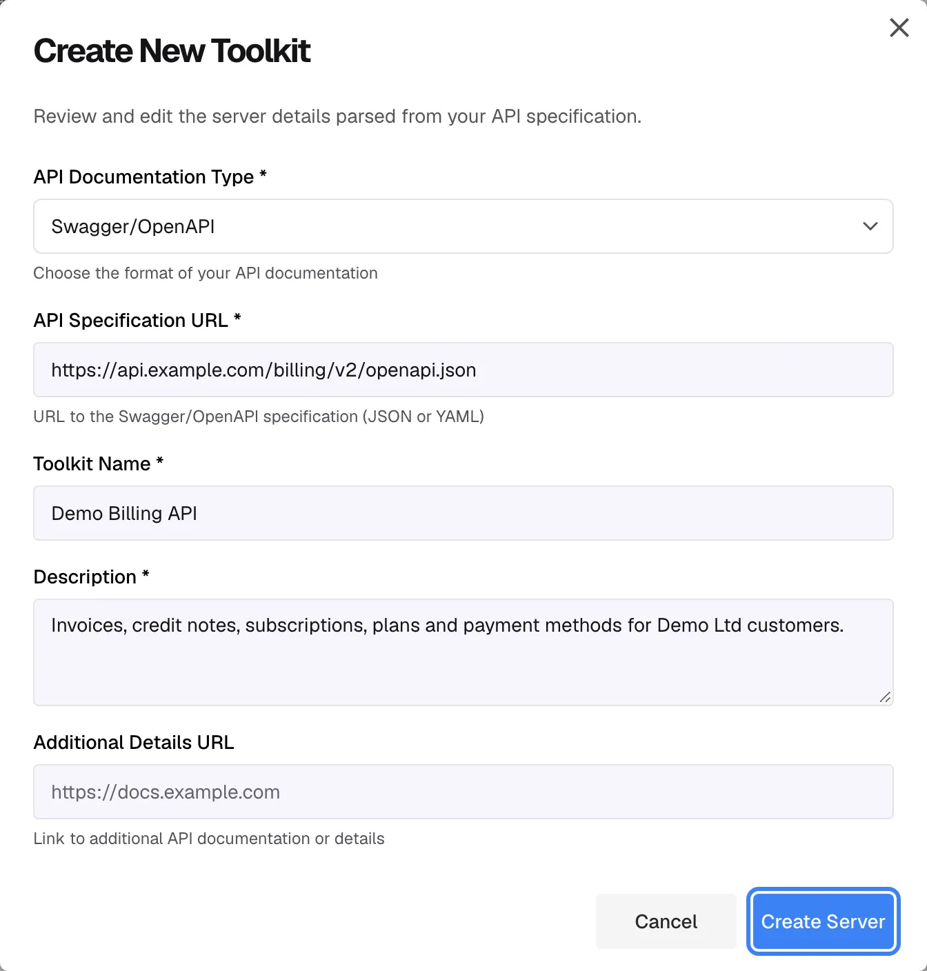 The "Create New Toolkit" dialog after a successful validation. The line now reads "Review and edit the server details parsed from your API specification." Below "API Documentation Type *" (Swagger/OpenAPI) and "API Specification URL *" (https://api.example.com/billing/v2/openapi.json), three new fields appear: "Toolkit Name *" filled with "Demo Billing API", "Description *" filled with "Invoices, credit notes, subscriptions, plans and payment methods for Demo Ltd customers." and the optional "Additional Details URL". At the bottom right the blue "Create Server" button is highlighted; selecting it saves the toolkit and starts generating its tools.