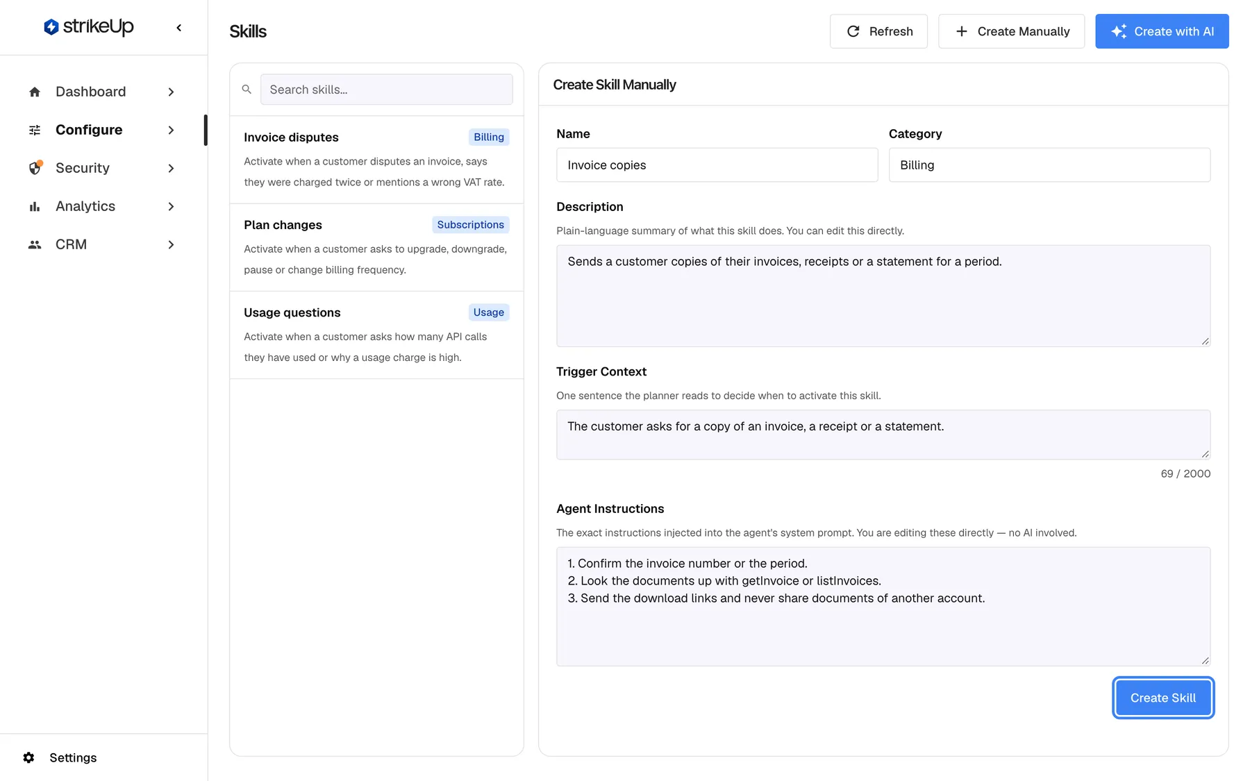 The Skills page with the form "Create Skill Manually" filled in on the right: Name "Invoice copies", Category "Billing", Description "Sends a customer copies of their invoices, receipts or a statement for a period.", Trigger Context "The customer asks for a copy of an invoice, a receipt or a statement." with its character counter, and three numbered Agent Instructions. The "Create Skill" button at the bottom of the form is highlighted; it saves the skill exactly as typed, without an AI rewrite.