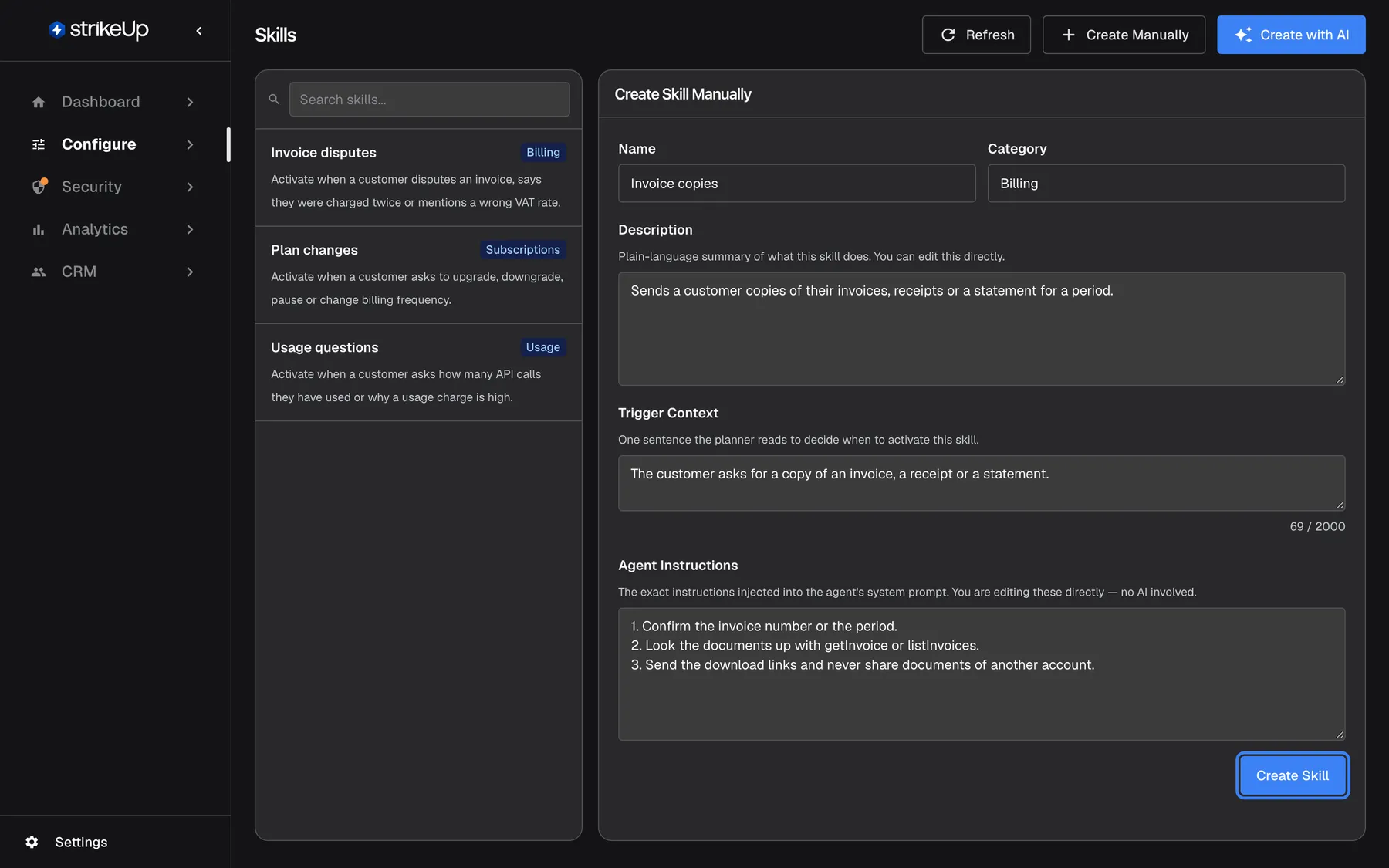 The Skills page with the form "Create Skill Manually" filled in on the right: Name "Invoice copies", Category "Billing", Description "Sends a customer copies of their invoices, receipts or a statement for a period.", Trigger Context "The customer asks for a copy of an invoice, a receipt or a statement." with its character counter, and three numbered Agent Instructions. The "Create Skill" button at the bottom of the form is highlighted; it saves the skill exactly as typed, without an AI rewrite.