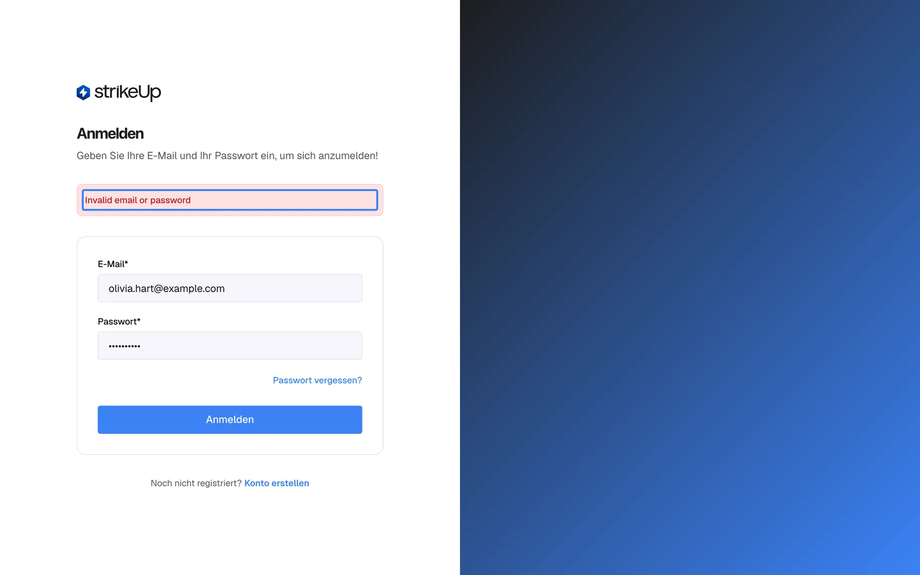 Die Seite „Anmelden“ nach einem fehlgeschlagenen Versuch. Zwischen Untertitel und Formularkarte ist ein rotes Banner mit dem englischen Text „Invalid email or password“ hervorgehoben (die Meldung kommt vom Server und erscheint auch in der deutschen Oberfläche auf Englisch). Das Formular behält seine Eingaben: „E-Mail*“ enthält weiterhin „olivia.hart@example.com“, „Passwort*“ zeigt Punkte, sodass Sie die Eingabe korrigieren und erneut „Anmelden“ wählen können. Der Link „Passwort vergessen?“ und „Noch nicht registriert? Konto erstellen“ bleiben verfügbar.