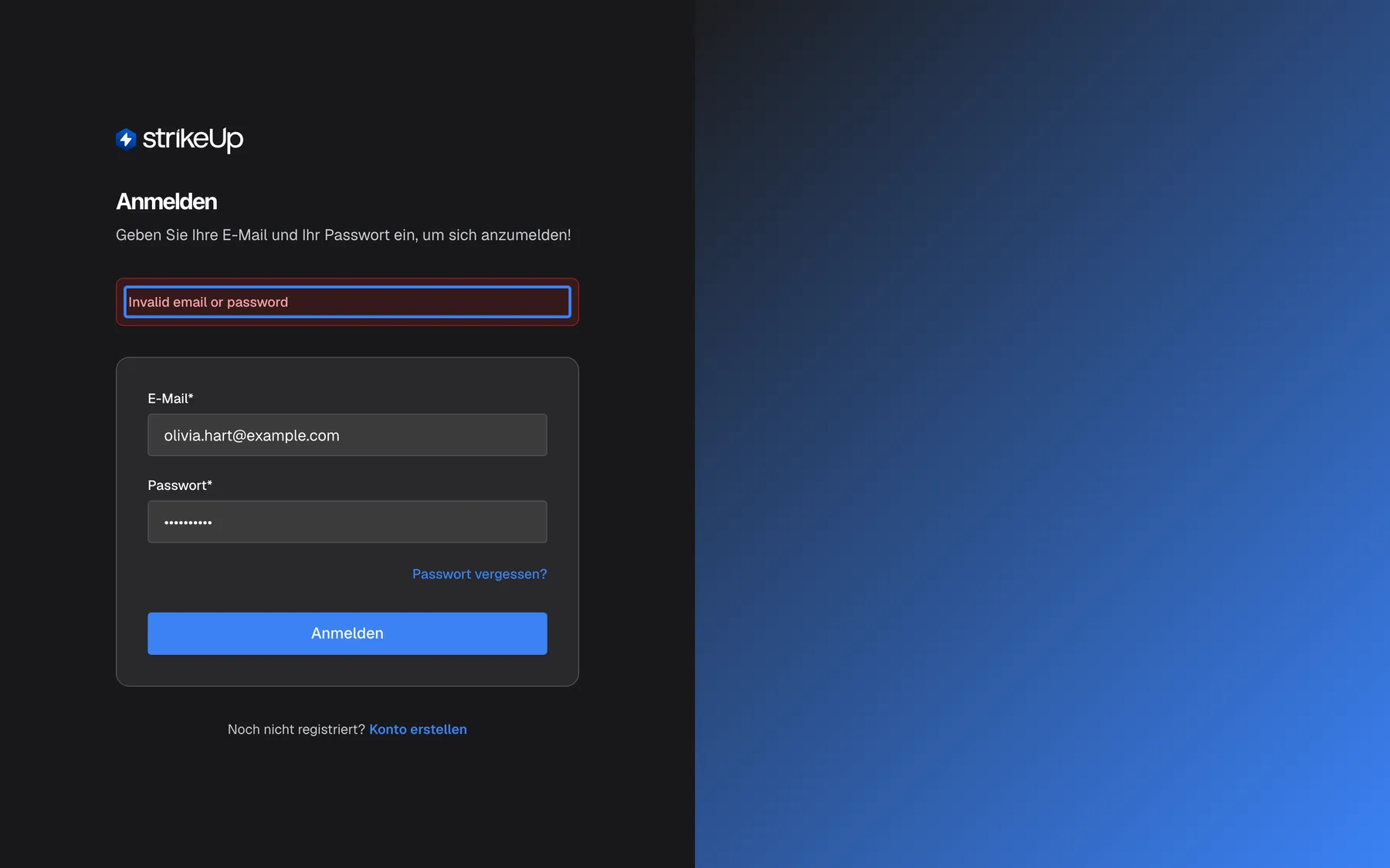 Die Seite „Anmelden“ nach einem fehlgeschlagenen Versuch. Zwischen Untertitel und Formularkarte ist ein rotes Banner mit dem englischen Text „Invalid email or password“ hervorgehoben (die Meldung kommt vom Server und erscheint auch in der deutschen Oberfläche auf Englisch). Das Formular behält seine Eingaben: „E-Mail*“ enthält weiterhin „olivia.hart@example.com“, „Passwort*“ zeigt Punkte, sodass Sie die Eingabe korrigieren und erneut „Anmelden“ wählen können. Der Link „Passwort vergessen?“ und „Noch nicht registriert? Konto erstellen“ bleiben verfügbar.