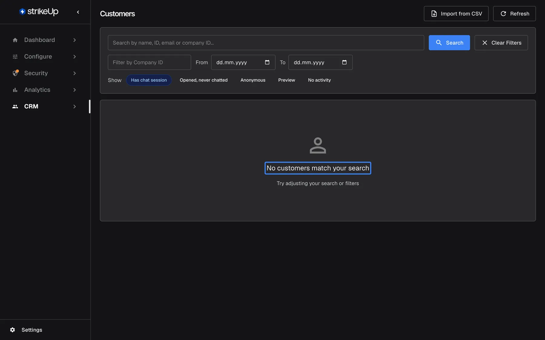 The Customers page when the current filters match nobody. The filter card still shows the search box, the date fields and the "Has chat session" chip selected. Instead of the table, the highlighted message "No customers match your search" appears with the hint "Try adjusting your search or filters". A new workspace sees this on its first visit, because the default chip hides customers without a chat.