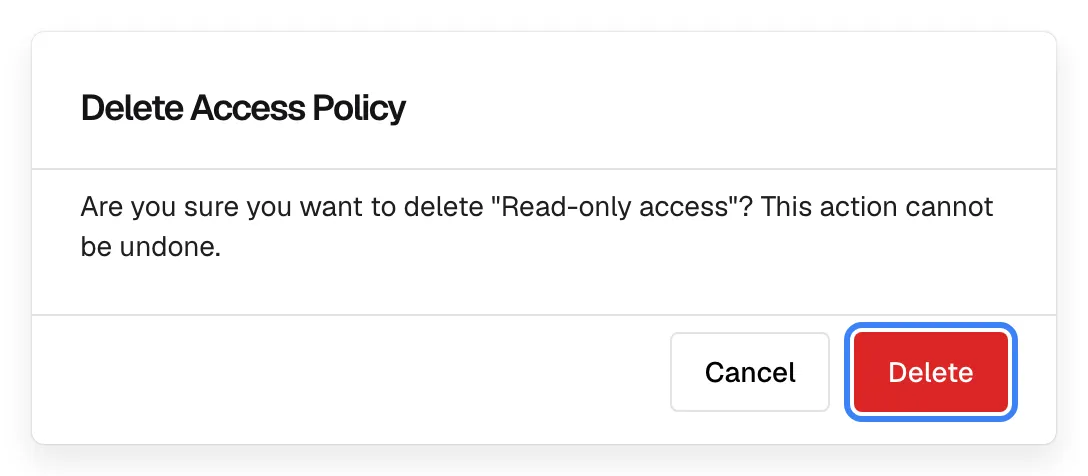 The "Delete Access Policy" confirmation over the Tool Access Policies page. It asks: "Are you sure you want to delete "Read-only access"? This action cannot be undone." Below are "Cancel" and the highlighted red "Delete" button. Deleting only works once no tools are mapped to the policy any more; otherwise an error names how many tools are still assigned.