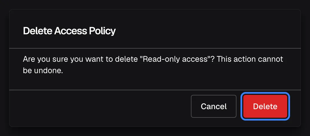 The "Delete Access Policy" confirmation over the Tool Access Policies page. It asks: "Are you sure you want to delete "Read-only access"? This action cannot be undone." Below are "Cancel" and the highlighted red "Delete" button. Deleting only works once no tools are mapped to the policy any more; otherwise an error names how many tools are still assigned.