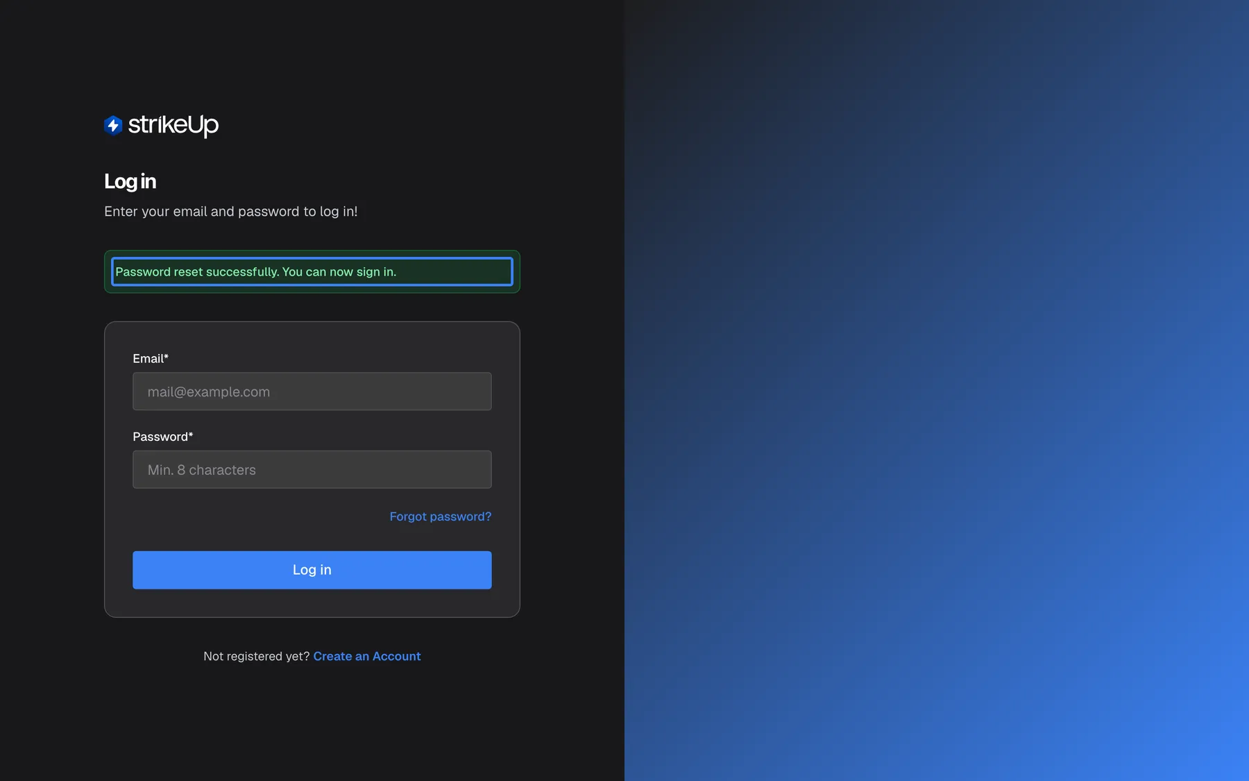 The "Log in" page right after a successful password reset. Between the subtitle "Enter your email and password to log in!" and the sign-in card, a green banner is highlighted that reads "Password reset successfully. You can now sign in.". The card below shows the empty "Email*" and "Password*" fields, the "Forgot password?" link and the blue "Log in" button, ready for signing in with the new password. Other devices that were already signed in stay signed in.