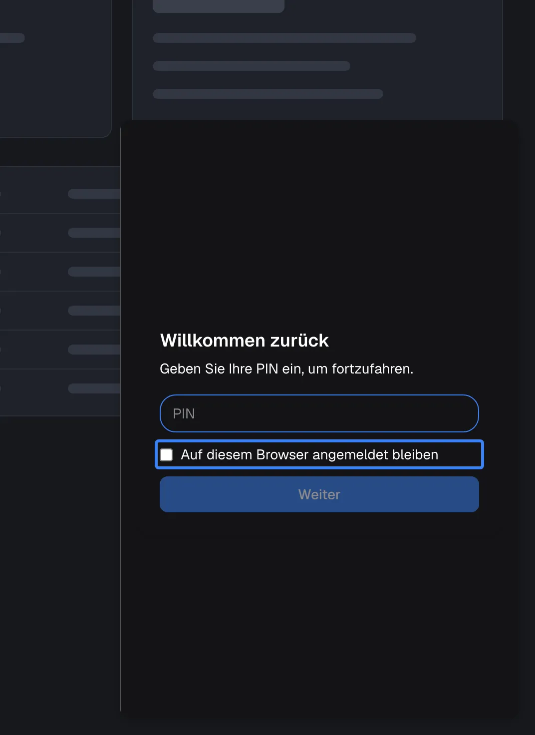 Das Popup-Fenster des Widgets für einen wiederkehrenden Kunden, der bereits eine PIN hat. Die Karte "Willkommen zurück" sagt "Geben Sie Ihre PIN ein, um fortzufahren." über einem einzelnen Feld "PIN". Das hervorgehobene Kontrollkästchen "Auf diesem Browser angemeldet bleiben" ist nicht angehakt: Angehakt bleibt der Kunde auf diesem Browser 7 Tage statt 12 Stunden angemeldet. Die Schaltfläche "Weiter" darunter ist deaktiviert, bis eine PIN eingegeben ist. Nach einer Kunden-ID fragt das Widget nicht; sie kommt von der Seite.