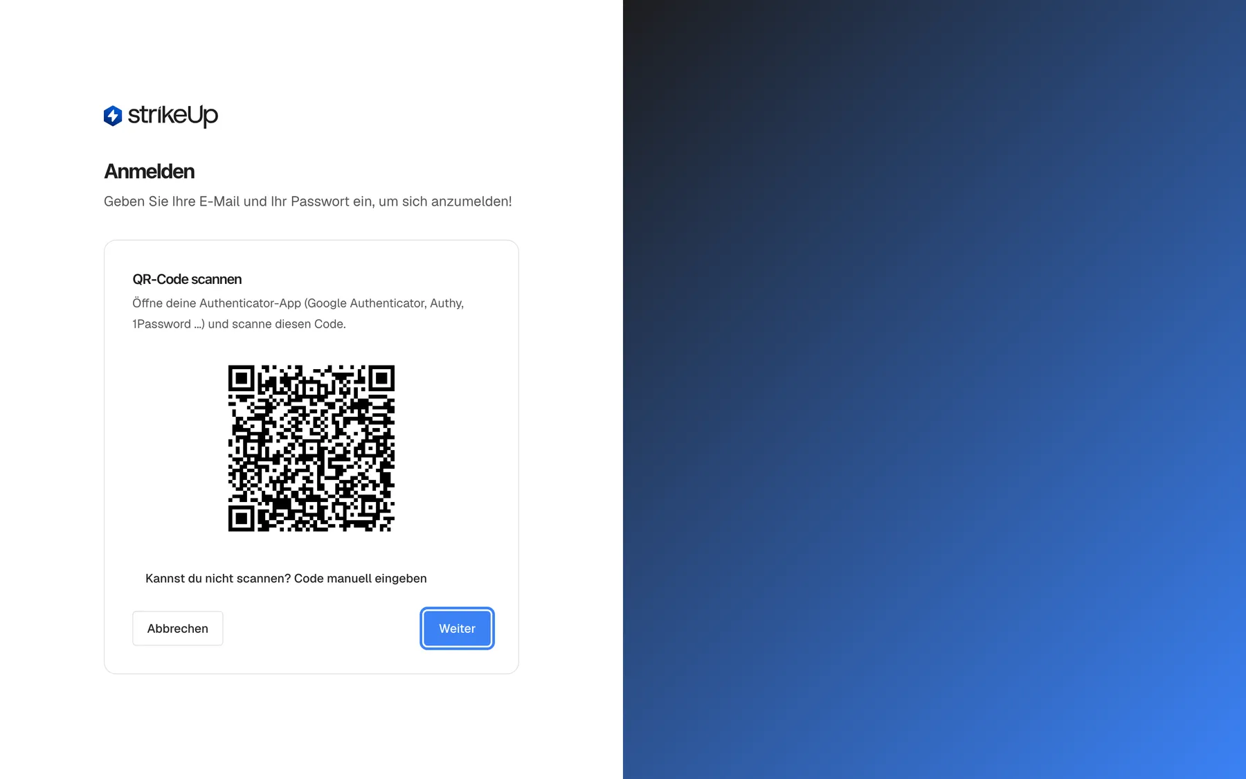 Die Seite „Anmelden“ für ein Mitglied eines Unternehmens, das Zwei-Faktor-Authentifizierung vorschreibt, ohne dass bereits eine Authenticator-App eingerichtet ist. Die Karte zeigt „QR-Code scannen“ mit dem Hinweis „Öffne deine Authenticator-App (Google Authenticator, Authy, 1Password ...) und scanne diesen Code.“, einen QR-Code, den Schalter „Kannst du nicht scannen? Code manuell eingeben“, links „Abbrechen“ und rechts die hervorgehobene blaue Schaltfläche „Weiter“. „Weiter“ führt zur Eingabe des ersten 6-stelligen Codes; „Abbrechen“ kehrt ohne Anmeldung zum Formular zurück.