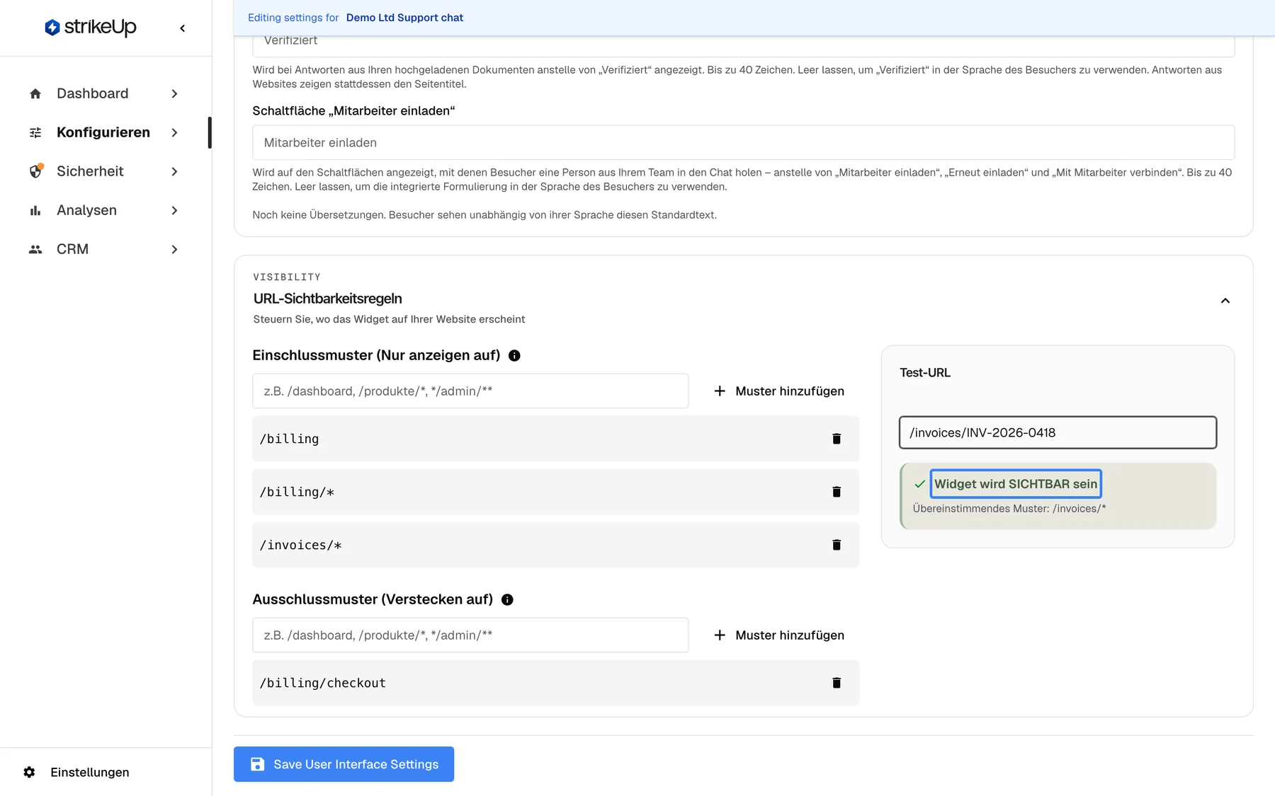 Der aufgeklappte Abschnitt URL-Sichtbarkeitsregeln der Seite User Interface ("Steuern Sie, wo das Widget auf Ihrer Website erscheint"). Unter "Einschlussmuster (Nur anzeigen auf)" stehen die Muster /billing, /billing/* und /invoices/*, jeweils mit Löschen-Symbol, darüber ein Eingabefeld und "Muster hinzufügen". Unter "Ausschlussmuster (Verstecken auf)" steht /billing/checkout. Im Bereich Test-URL rechts wurde /invoices/INV-2026-0418 eingegeben; das hervorgehobene Ergebnis lautet "Widget wird SICHTBAR sein" mit dem übereinstimmenden Muster /invoices/*. Darunter steht die englische Schaltfläche "Save User Interface Settings".