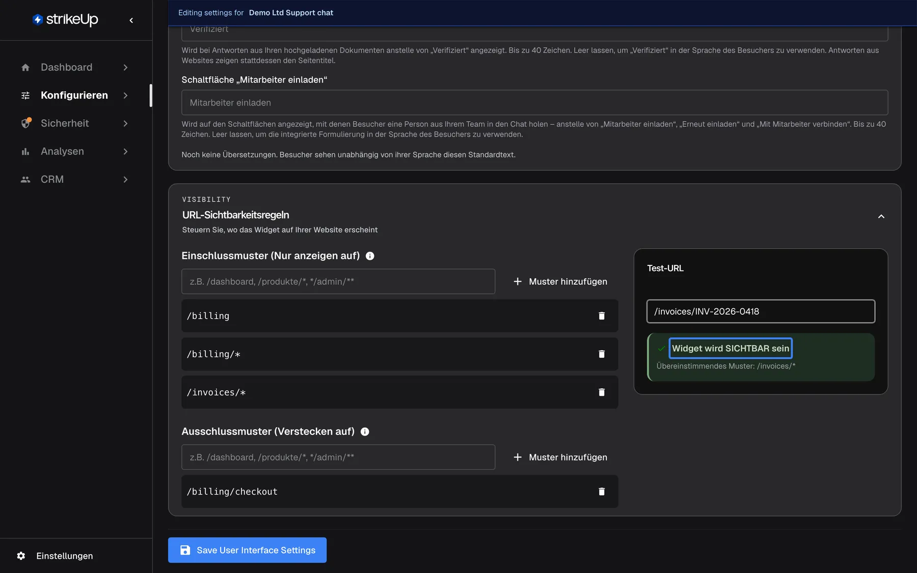Der aufgeklappte Abschnitt URL-Sichtbarkeitsregeln der Seite User Interface ("Steuern Sie, wo das Widget auf Ihrer Website erscheint"). Unter "Einschlussmuster (Nur anzeigen auf)" stehen die Muster /billing, /billing/* und /invoices/*, jeweils mit Löschen-Symbol, darüber ein Eingabefeld und "Muster hinzufügen". Unter "Ausschlussmuster (Verstecken auf)" steht /billing/checkout. Im Bereich Test-URL rechts wurde /invoices/INV-2026-0418 eingegeben; das hervorgehobene Ergebnis lautet "Widget wird SICHTBAR sein" mit dem übereinstimmenden Muster /invoices/*. Darunter steht die englische Schaltfläche "Save User Interface Settings".