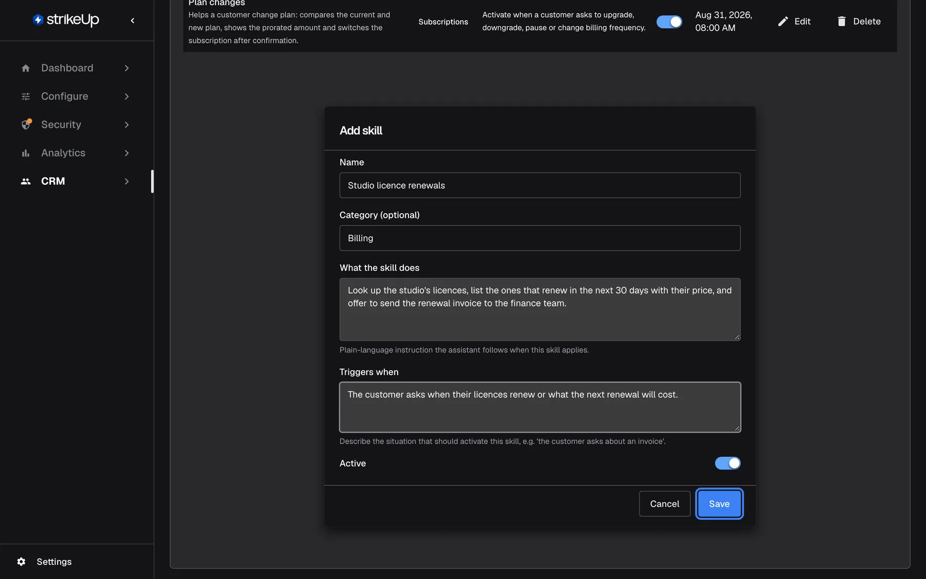 Step 6: the "Add skill" form on the Skills tab of "Example Studios", filled in. Name is "Studio licence renewals", Category "Billing"; "What the skill does" asks the assistant to list licences renewing in the next 30 days with their price and offer to send the renewal invoice; "Triggers when" reads "The customer asks when their licences renew or what the next renewal will cost." Active is on, and the "Save" button is highlighted.