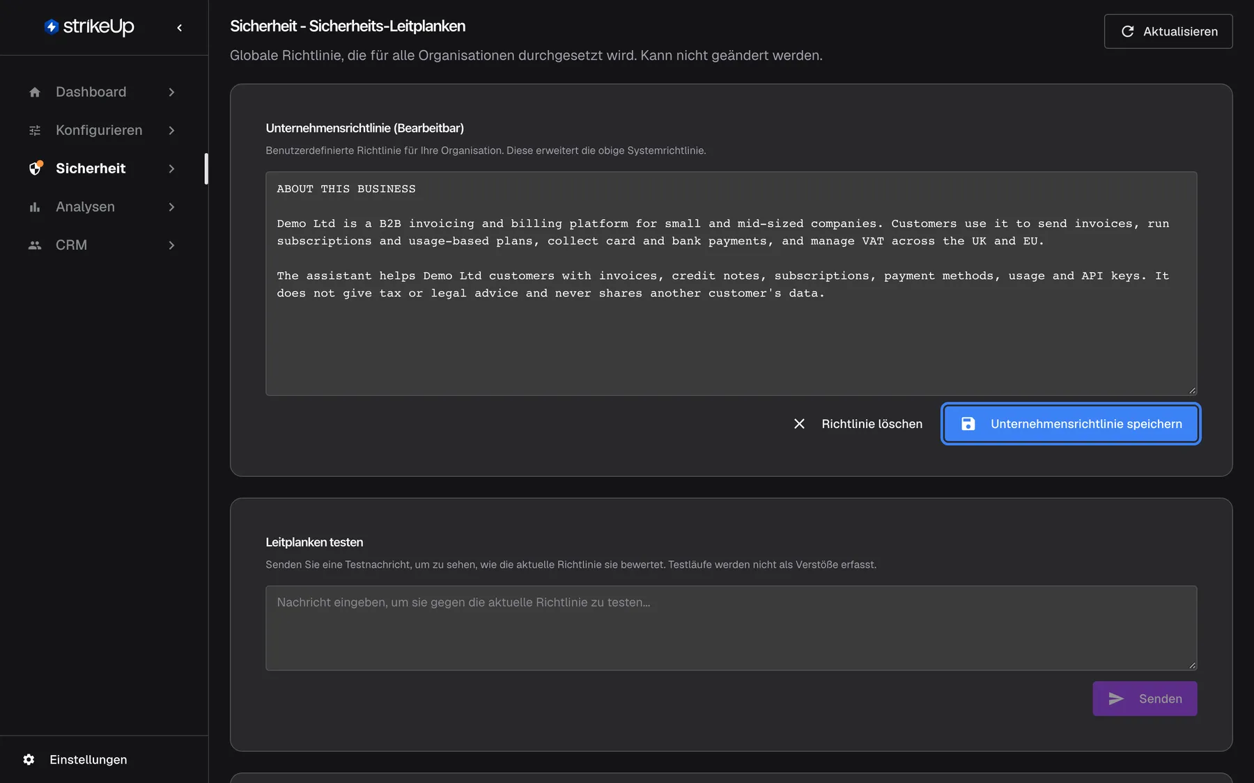 Die Seite „Sicherheit - Sicherheits-Leitplanken“ in StrikeUp. Die Karte „Unternehmensrichtlinie (Bearbeitbar)“ enthält den Richtlinientext von Demo Ltd, der mit „ABOUT THIS BUSINESS“ beginnt und eine B2B-Plattform für Rechnungen und Abonnements beschreibt; der Beispieltext ist auf Englisch. Unter dem Textfeld stehen „Richtlinie löschen“ und die hervorgehobene blaue Schaltfläche „Unternehmensrichtlinie speichern“, die den Text prüft und ihn ab der nächsten Kundennachricht für alle Widgets aktiv schaltet. Darunter beginnt die Karte „Leitplanken testen“.