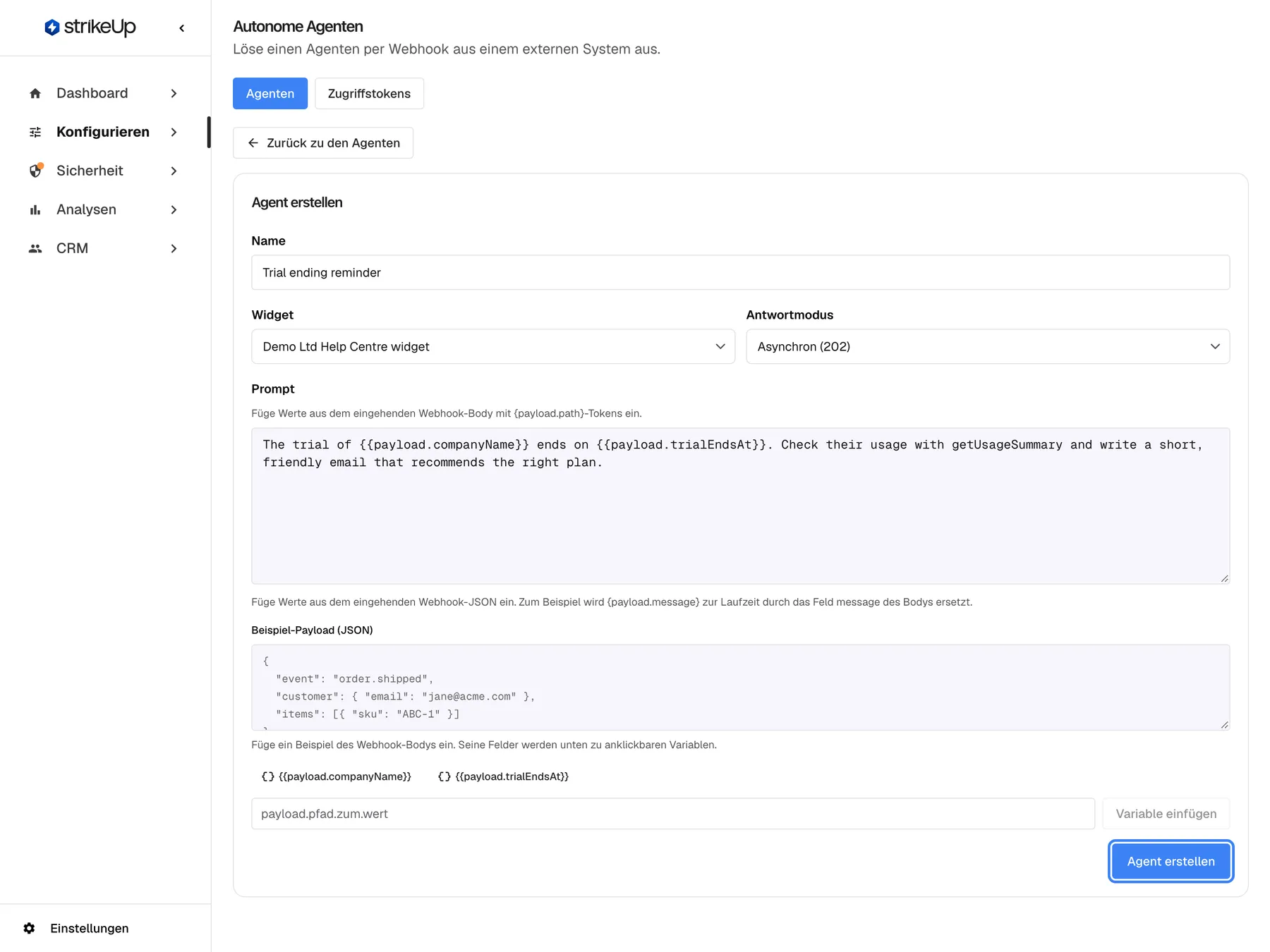 Das Formular für einen neuen autonomen Agenten, ausgefüllt: Name „Trial ending reminder“, Widget „Demo Ltd Help Centre widget“, Antwortmodus „Asynchron (202)“ und ein Prompt mit {{payload.companyName}} und {{payload.trialEndsAt}}. Unter dem Prompt liegen das Feld für die Beispiel-Payload und die Variablen-Schaltflächen. Die Schaltfläche „Agent erstellen“ unten im Formular ist hervorgehoben; sie speichert den Agenten, danach erscheinen der Bereich „Webhook“ und „Letzte Ausführungen“.