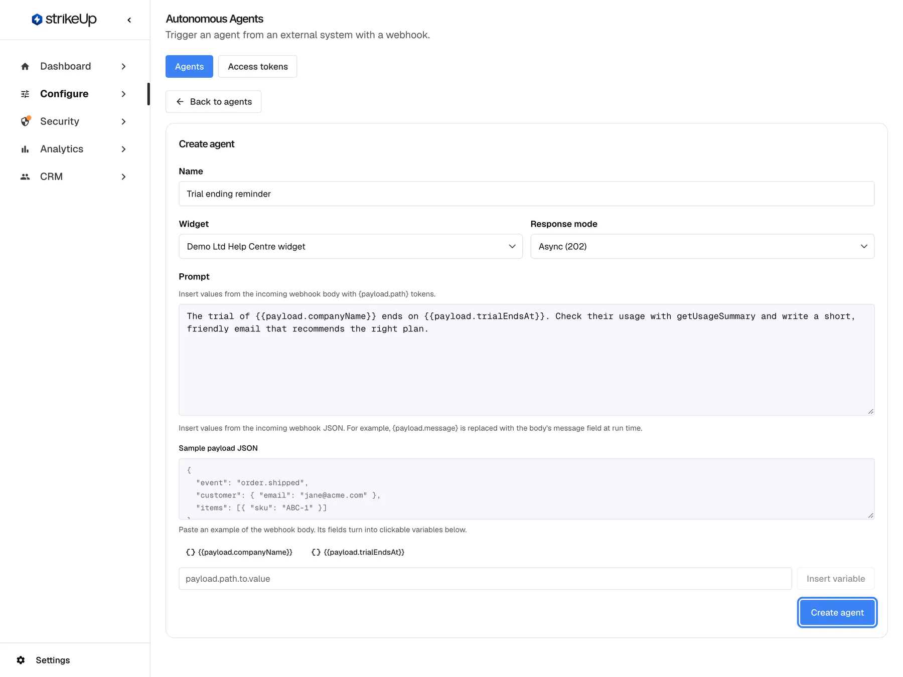 The create form for a new autonomous agent, filled in: Name "Trial ending reminder", Widget "Demo Ltd Help Centre widget", Response mode "Async (202)" and a Prompt that uses {{payload.companyName}} and {{payload.trialEndsAt}}. Below the prompt are the sample payload box and the variable buttons. The "Create agent" button at the bottom of the form is highlighted; it saves the agent, after which the Webhook panel and Recent runs appear.
