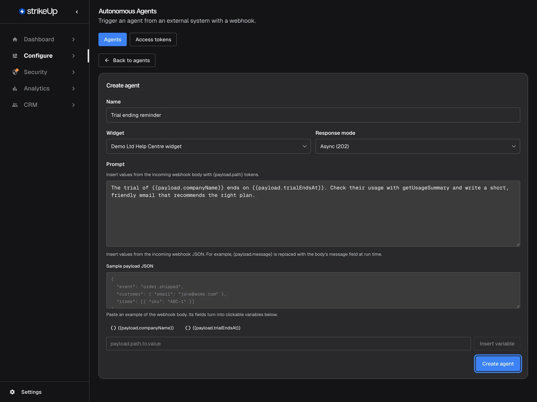 The create form for a new autonomous agent, filled in: Name "Trial ending reminder", Widget "Demo Ltd Help Centre widget", Response mode "Async (202)" and a Prompt that uses {{payload.companyName}} and {{payload.trialEndsAt}}. Below the prompt are the sample payload box and the variable buttons. The "Create agent" button at the bottom of the form is highlighted; it saves the agent, after which the Webhook panel and Recent runs appear.