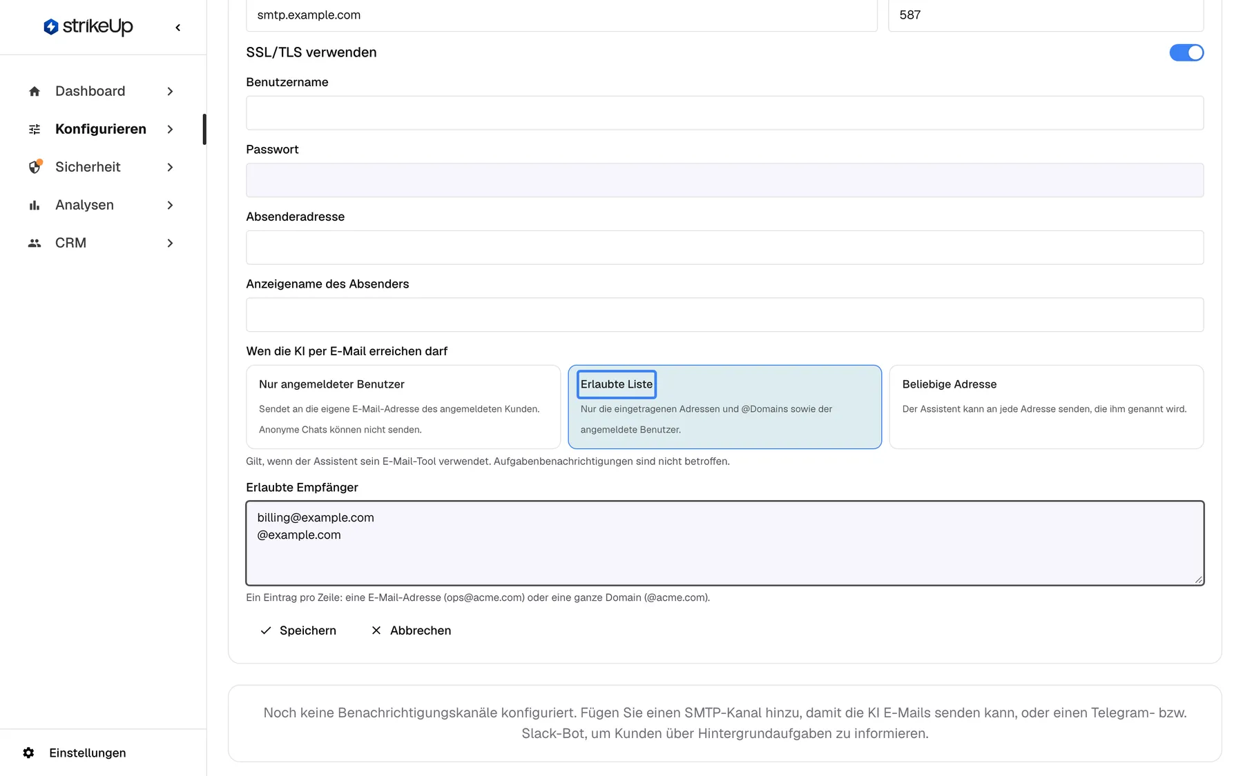 Das Formular "Neuer E-Mail (SMTP)-Kanal" auf der Seite Benachrichtigungen, gescrollt zu "Wen die KI per E-Mail erreichen darf" unter den Feldern des Mailservers. Es folgen drei Optionskarten: "Nur angemeldeter Benutzer", "Erlaubte Liste" und "Beliebige Adresse". "Erlaubte Liste" ist ausgewählt und hervorgehoben, deshalb steht darunter das Feld "Erlaubte Empfänger" mit billing@example.com und @example.com, je eine Zeile. So darf der Assistent diese Adressen, jeden bei example.com und den angemeldeten Kunden anschreiben; Job-Benachrichtigungen betrifft das nicht.
