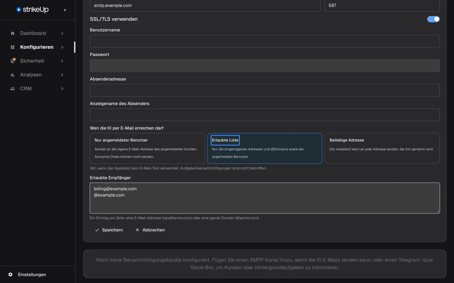 Das Formular "Neuer E-Mail (SMTP)-Kanal" auf der Seite Benachrichtigungen, gescrollt zu "Wen die KI per E-Mail erreichen darf" unter den Feldern des Mailservers. Es folgen drei Optionskarten: "Nur angemeldeter Benutzer", "Erlaubte Liste" und "Beliebige Adresse". "Erlaubte Liste" ist ausgewählt und hervorgehoben, deshalb steht darunter das Feld "Erlaubte Empfänger" mit billing@example.com und @example.com, je eine Zeile. So darf der Assistent diese Adressen, jeden bei example.com und den angemeldeten Kunden anschreiben; Job-Benachrichtigungen betrifft das nicht.