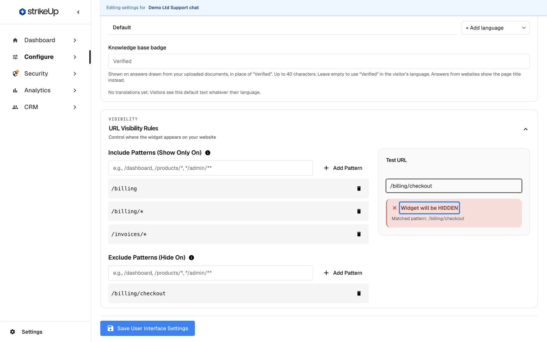 The "URL Visibility Rules" section of the User Interface page ("Control where the widget appears on your website"). Include Patterns (Show Only On) lists "/billing", "/billing/*" and "/invoices/*"; Exclude Patterns (Hide On) lists "/billing/checkout", each with a delete icon and an "Add Pattern" field above. In the Test URL box on the right the path "/billing/checkout" has been entered and the highlighted verdict reads "Widget will be HIDDEN": the exclude rule wins over the matching include rule.